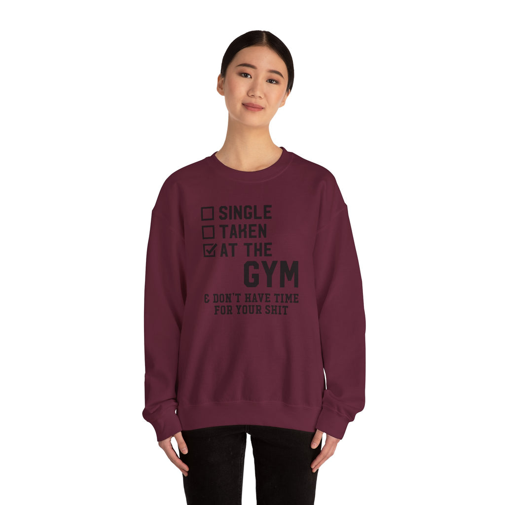 Gym Life Sweatshirt — "Single / Taken / At the Gym" Crewneck