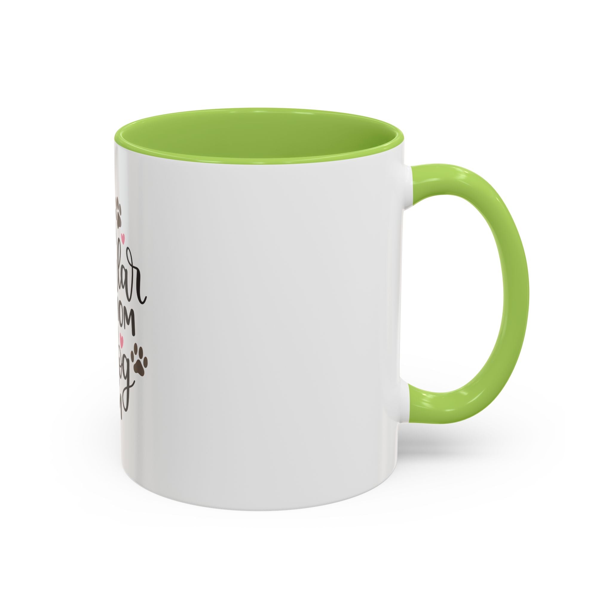 Dog Mom Coffee Mug — "I'm Not a Regular Mom, I'm a Dog Mom" Accent Mug