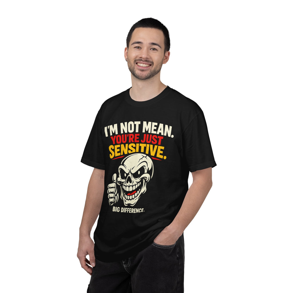 Graphic T-Shirt — "I'm Not Mean, You're Just Sensitive" Skull Tee