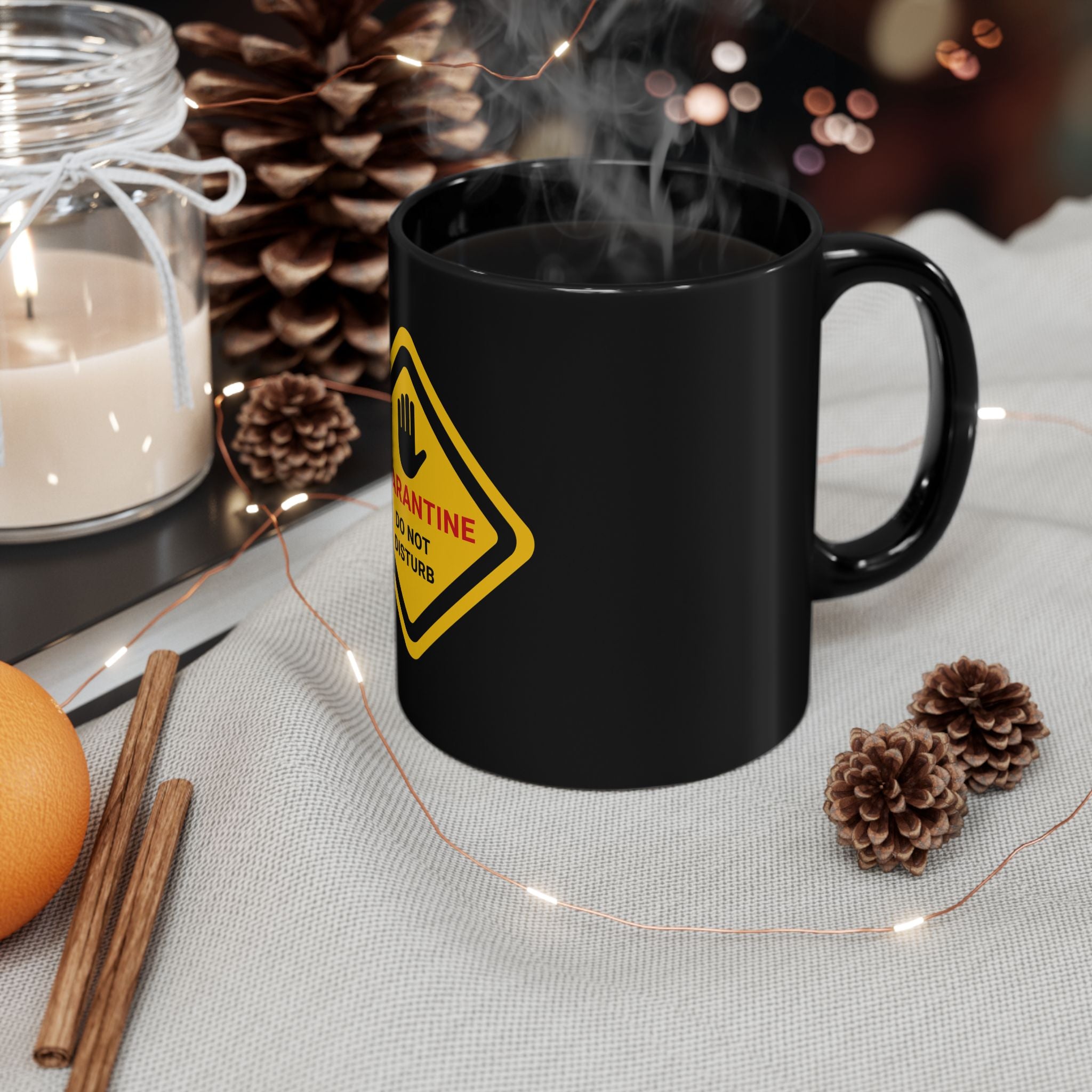 Quarantine Do Not Disturb Mug — Black 11oz/15oz Warning Sign Coffee Cup