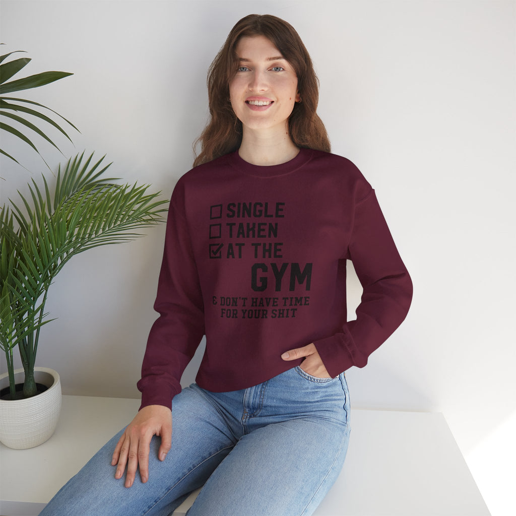 Gym Life Sweatshirt — "Single / Taken / At the Gym" Crewneck