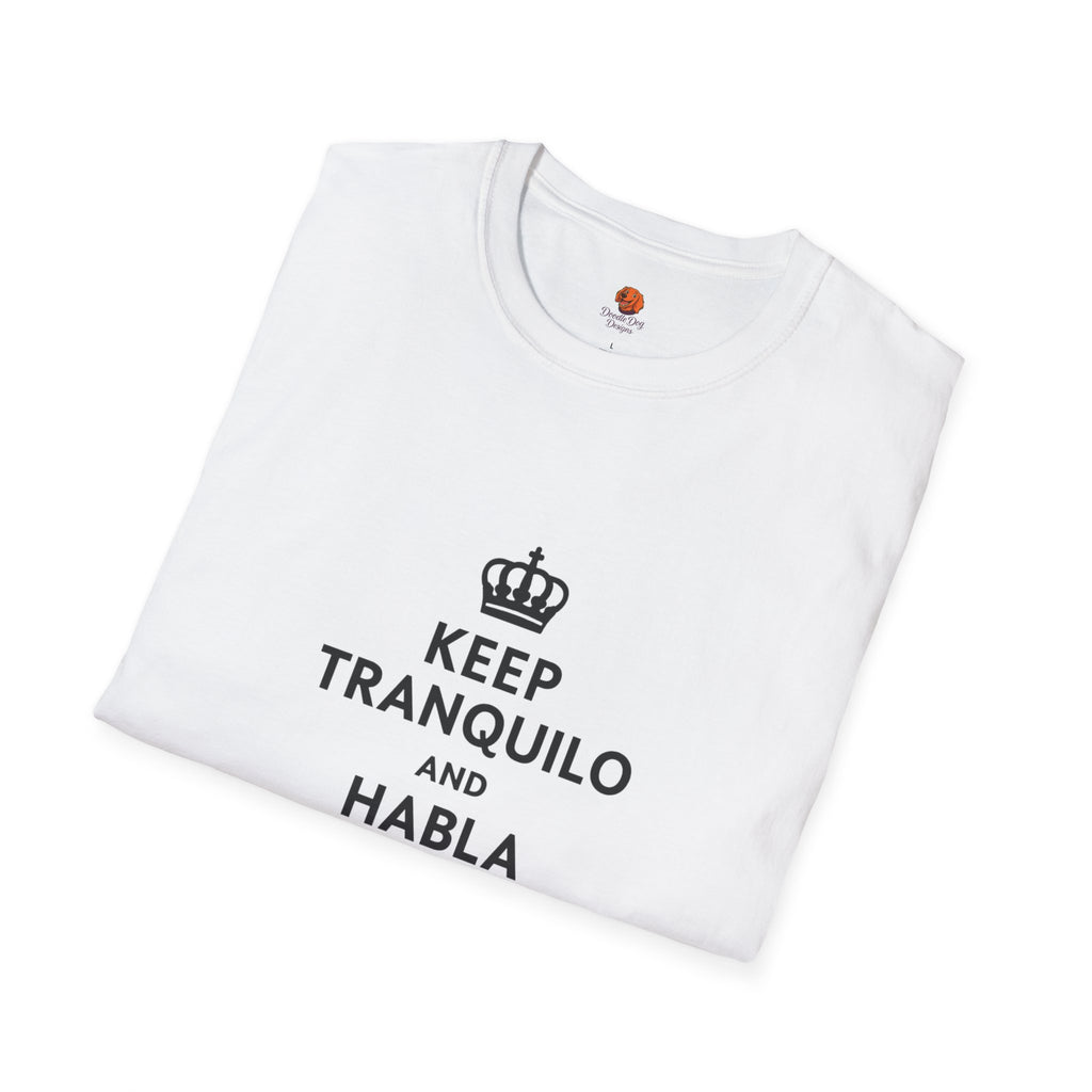 Keep Tranquilo and Habla Spanglish T-Shirt