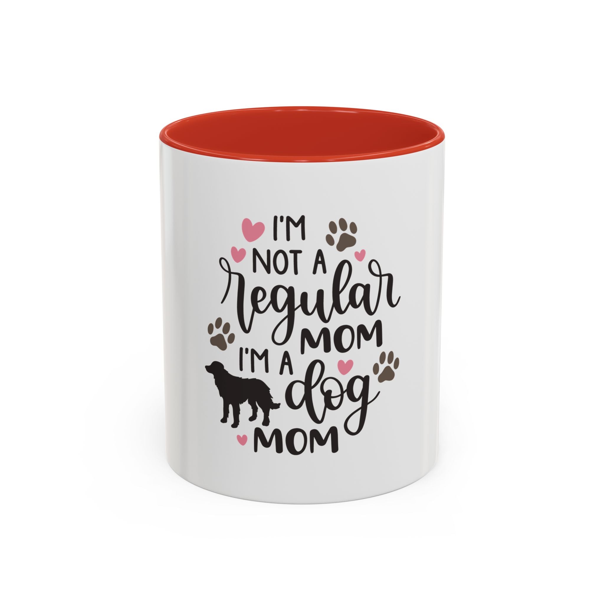 Dog Mom Coffee Mug — "I'm Not a Regular Mom, I'm a Dog Mom" Accent Mug