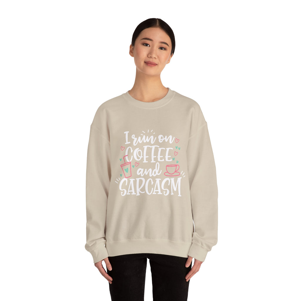 Coffee and Sarcasm Sweatshirt — "I Run on Coffee and Sarcasm" Crewneck