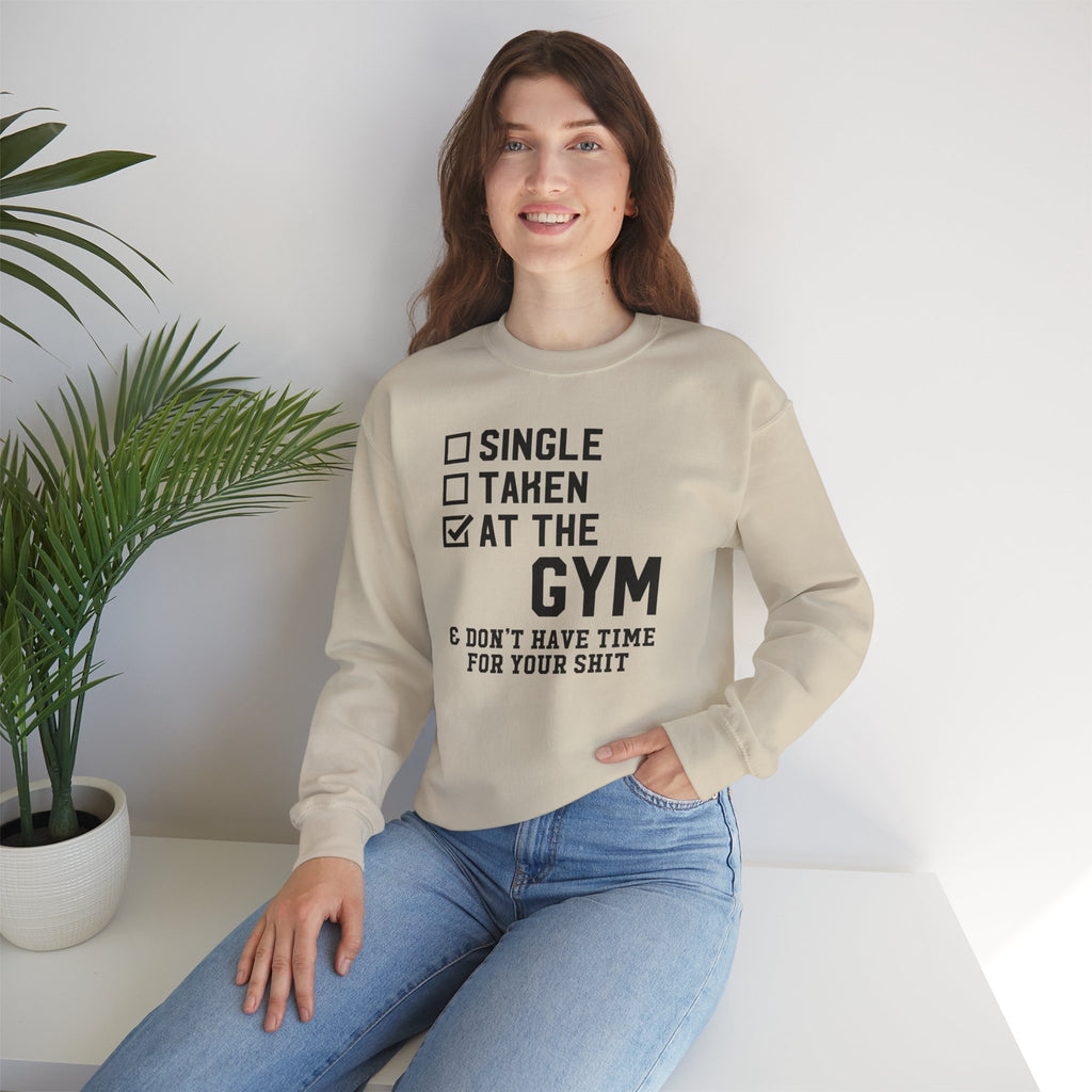 Gym Life Sweatshirt — "Single / Taken / At the Gym" Crewneck