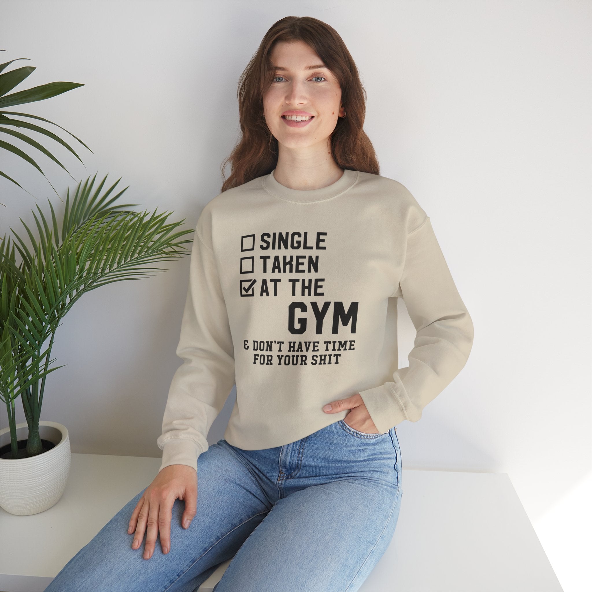 Gym Life Sweatshirt — "Single / Taken / At the Gym" Crewneck
