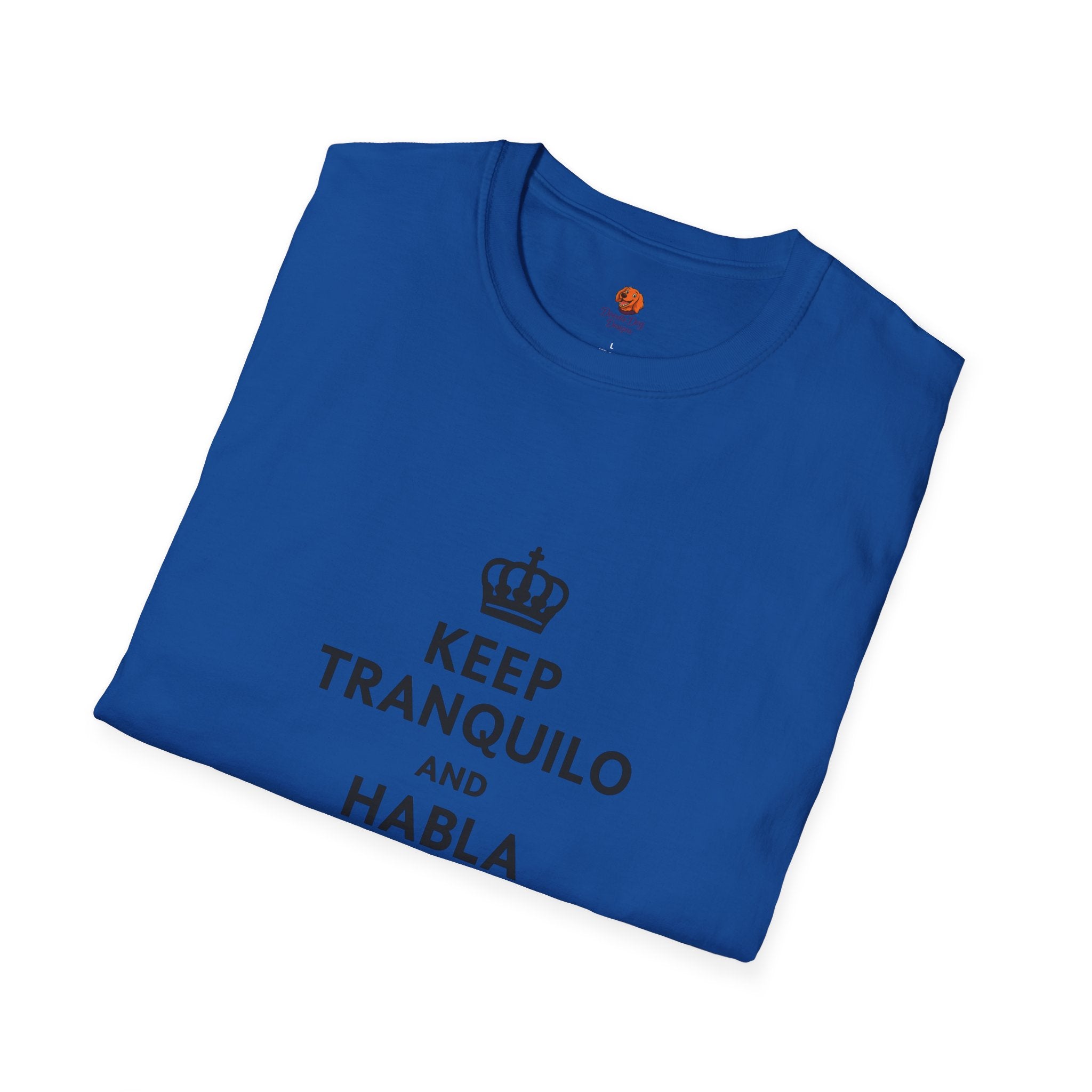 Keep Tranquilo and Habla Spanglish T-Shirt