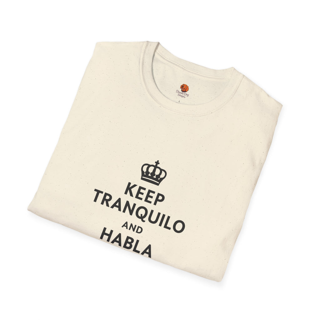 Keep Tranquilo and Habla Spanglish T-Shirt