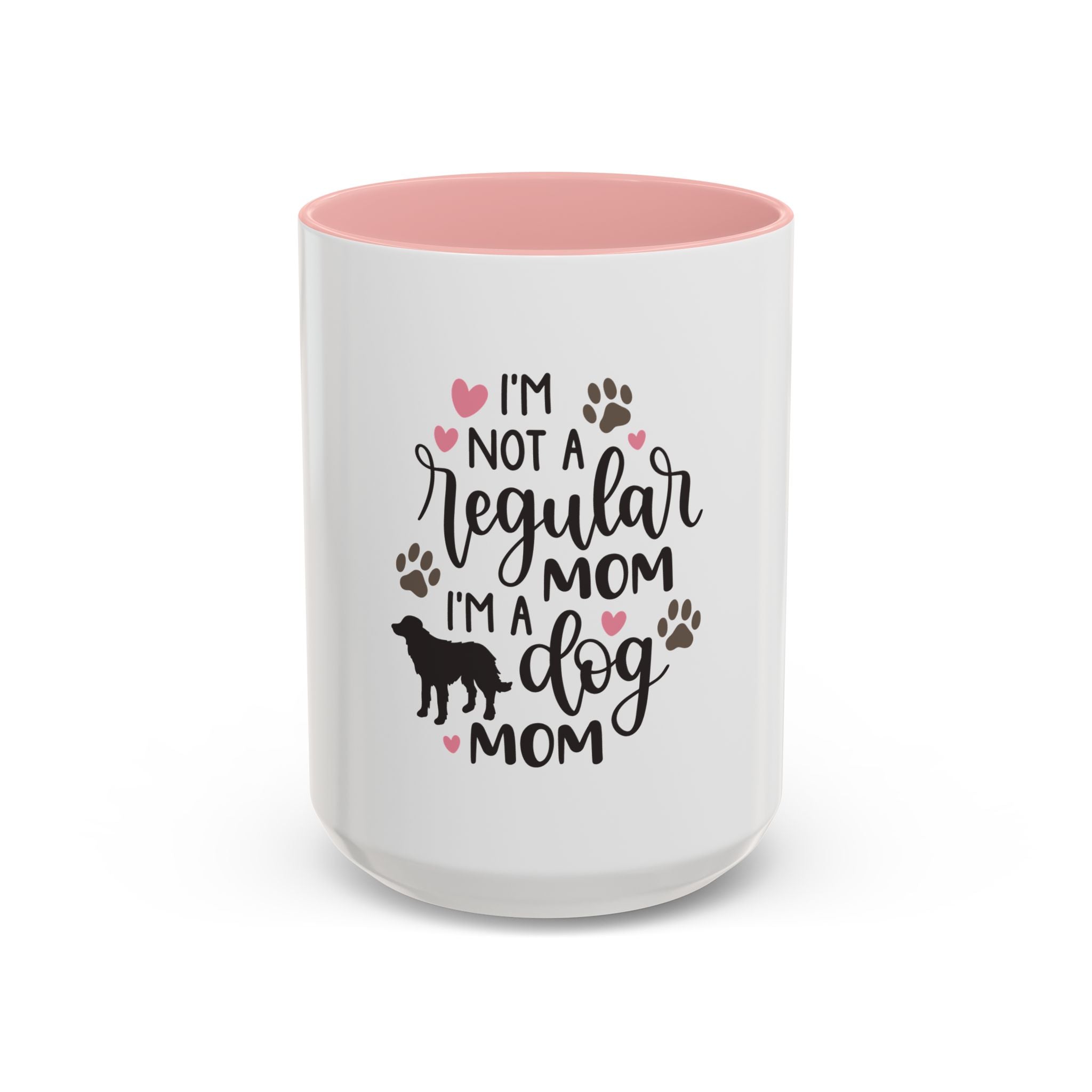 Dog Mom Coffee Mug — "I'm Not a Regular Mom, I'm a Dog Mom" Accent Mug