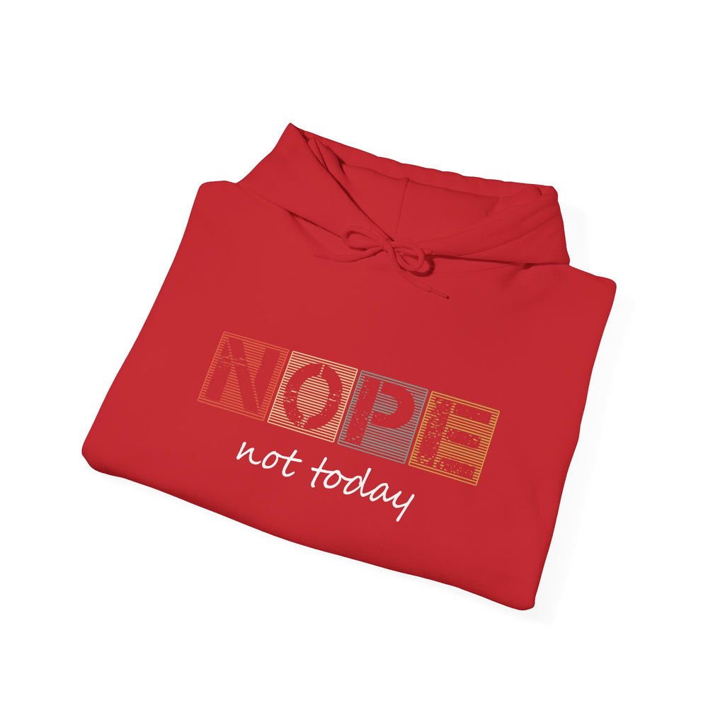 Nope Not Today Hoodie — Retro Block Letter Funny Casual Pullover