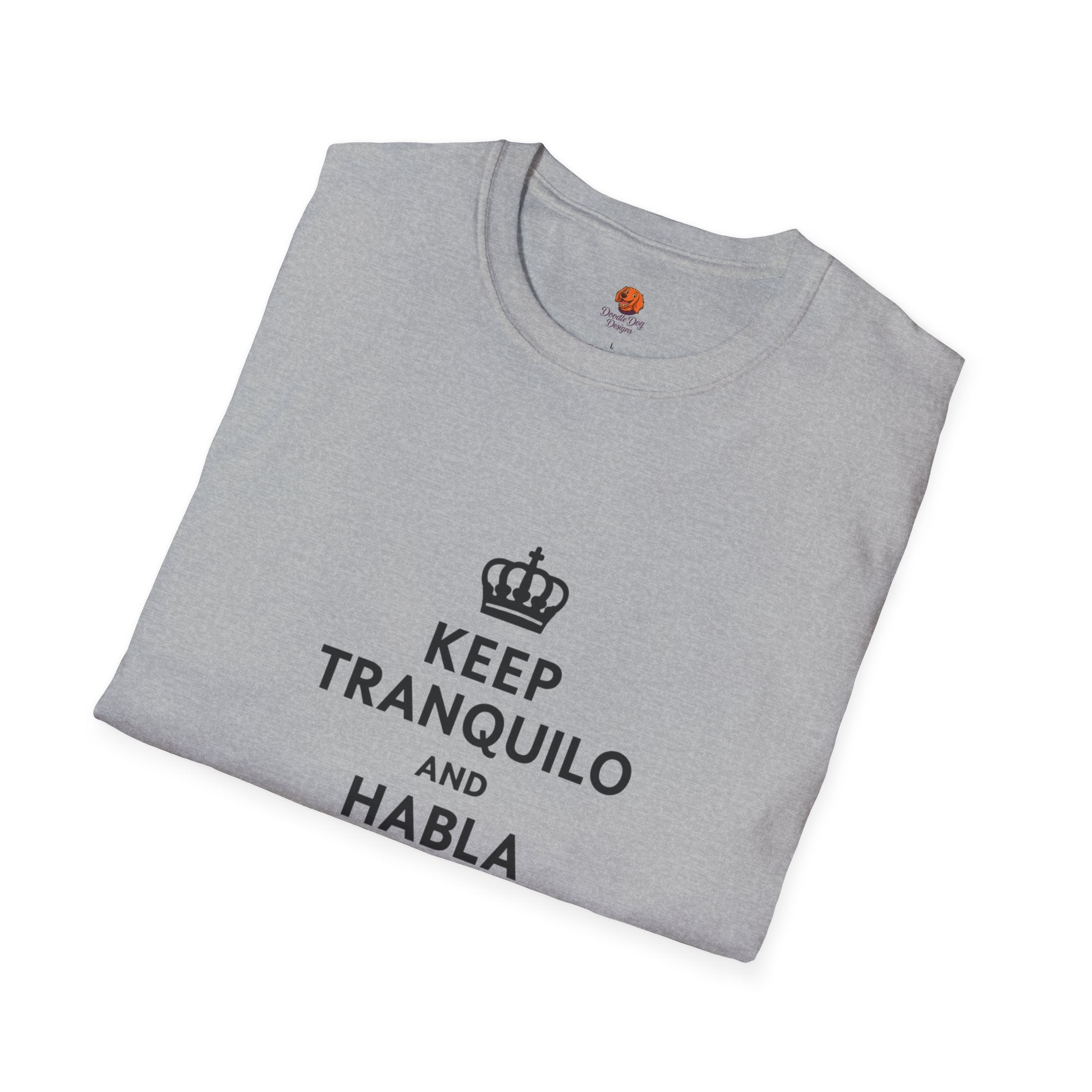 Keep Tranquilo and Habla Spanglish T-Shirt