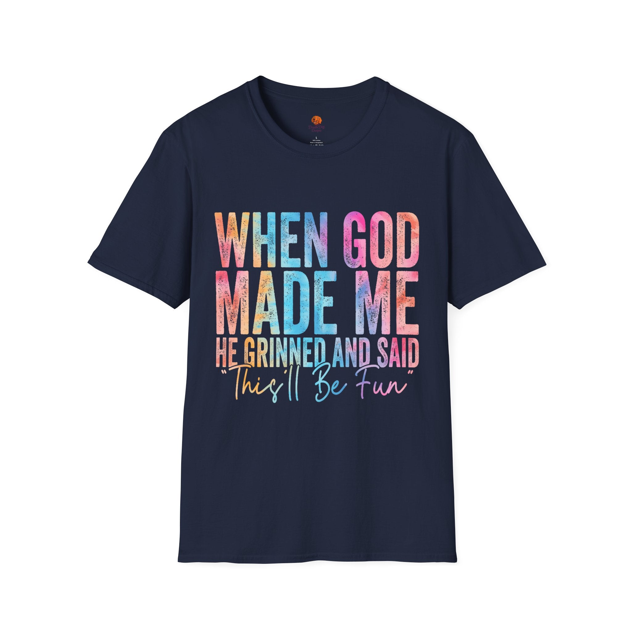 When God Made Me Floral Tee — 'He Grinned and Said It'll Be Fun' T-Shirt