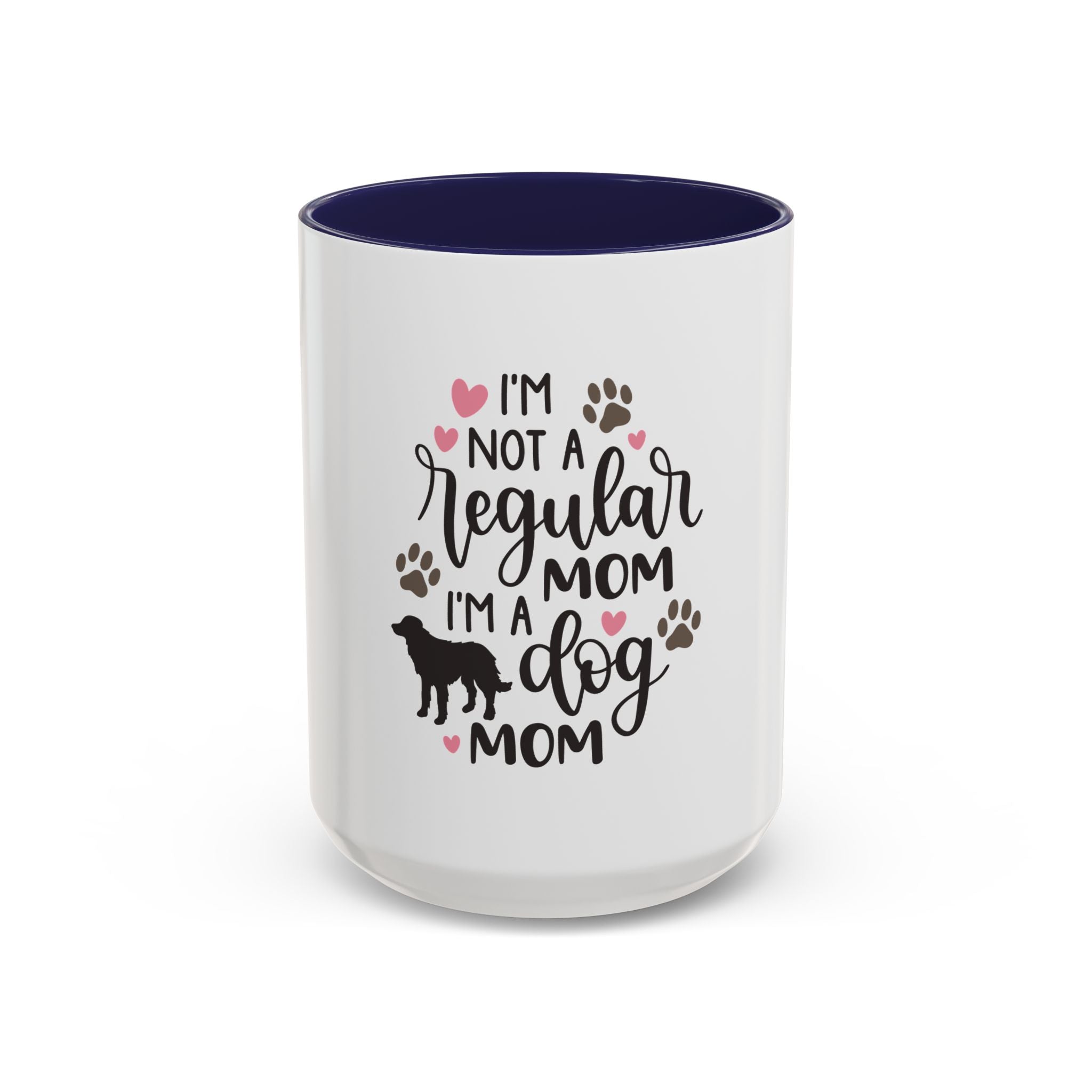 Dog Mom Coffee Mug — "I'm Not a Regular Mom, I'm a Dog Mom" Accent Mug