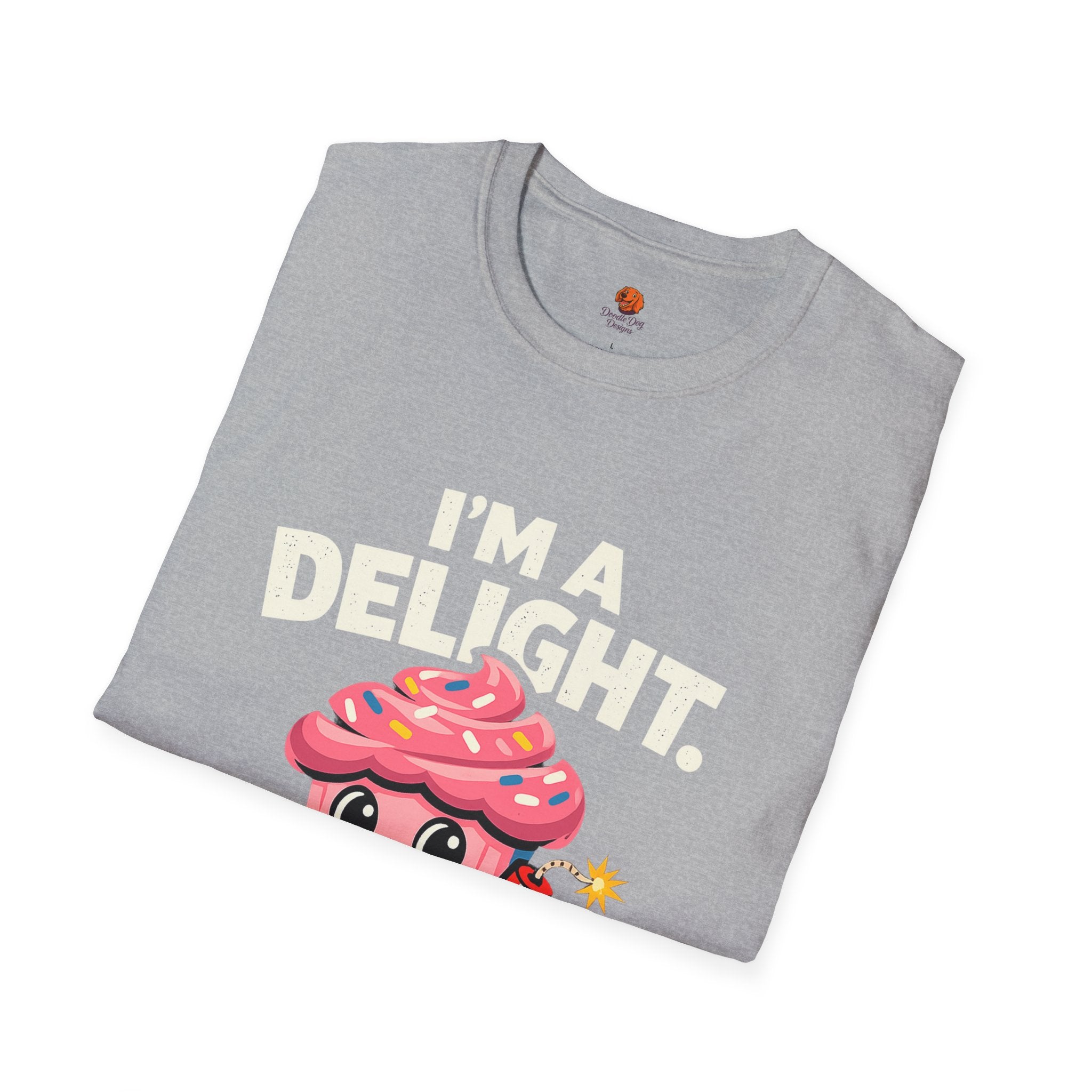 I'm a Delight Until I'm Not Cupcake T-Shirt