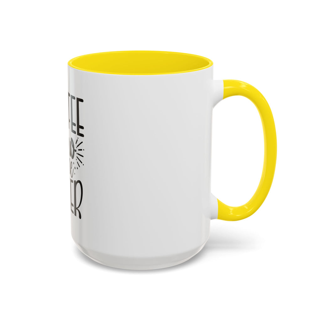 Coffee Now, Wine Later Accent Mug (11/15oz)