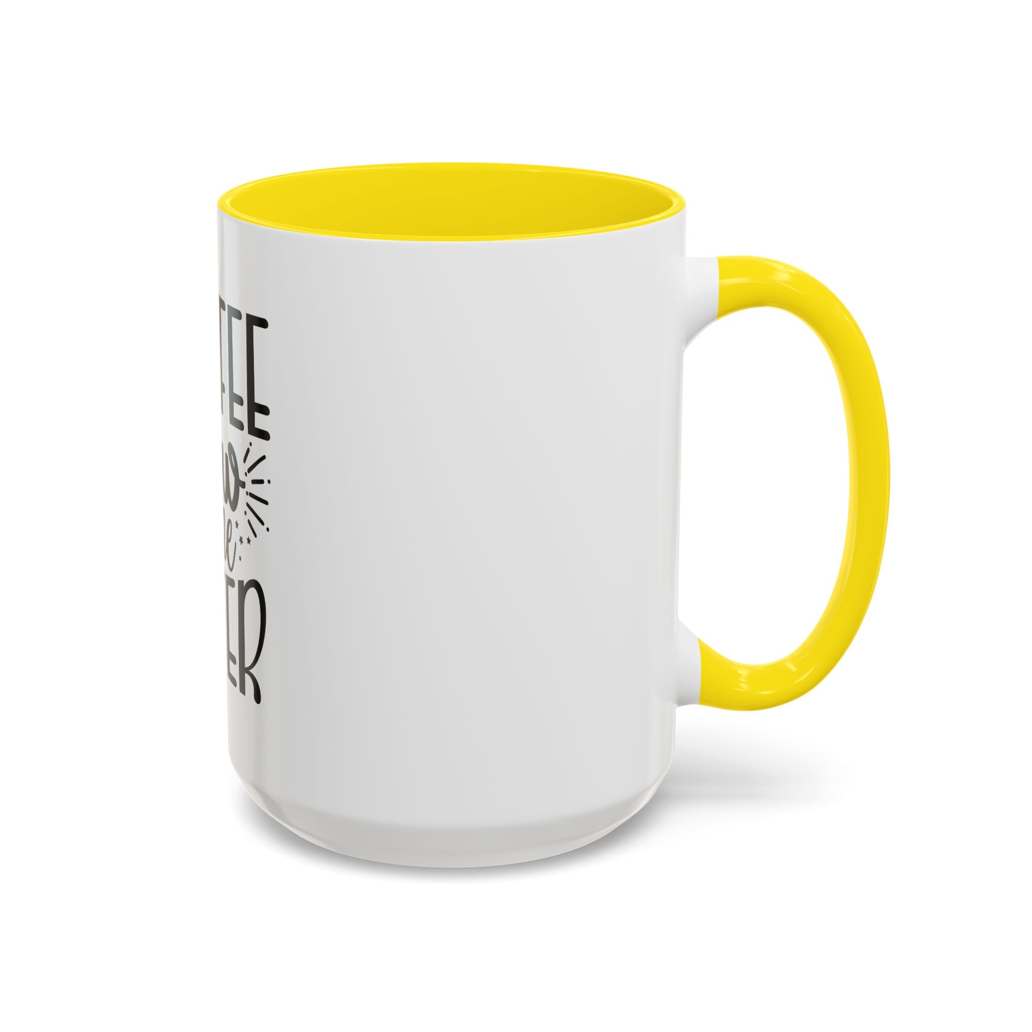 Coffee Now, Wine Later Accent Mug (11/15oz)