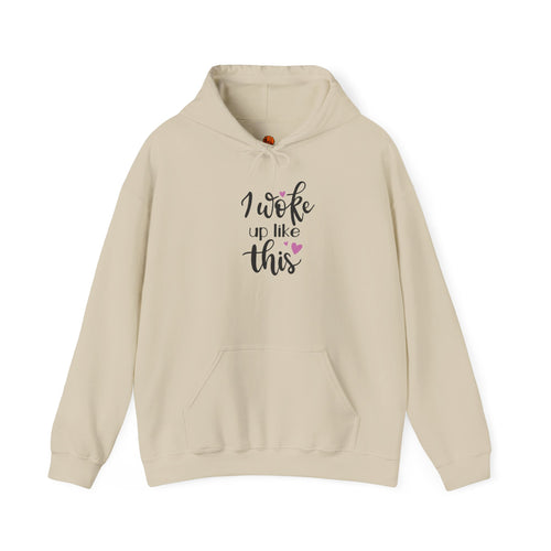 'I Woke Up Like This' Hoodie - Cute Feminine Graphic Pullover