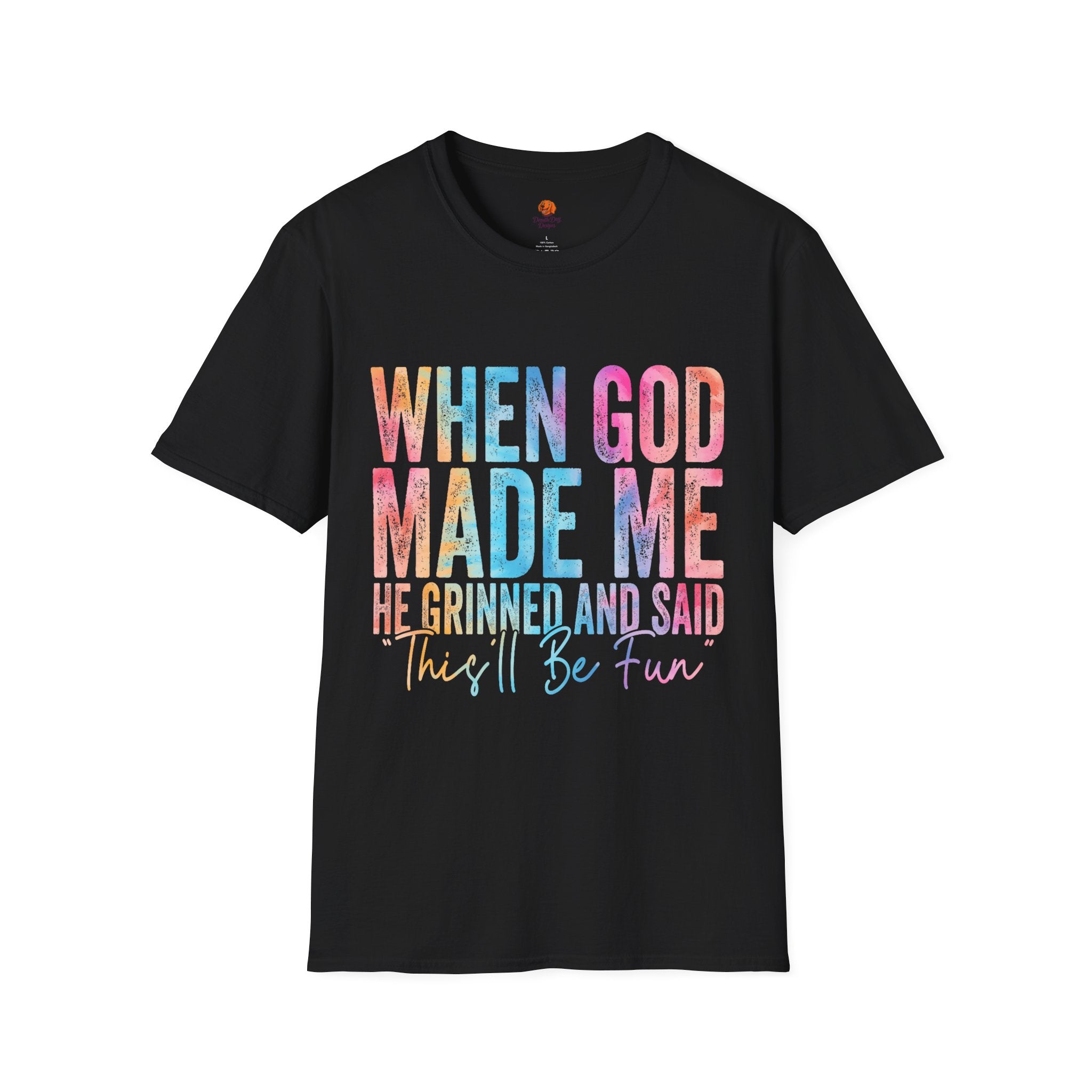 When God Made Me Floral Tee — 'He Grinned and Said It'll Be Fun' T-Shirt