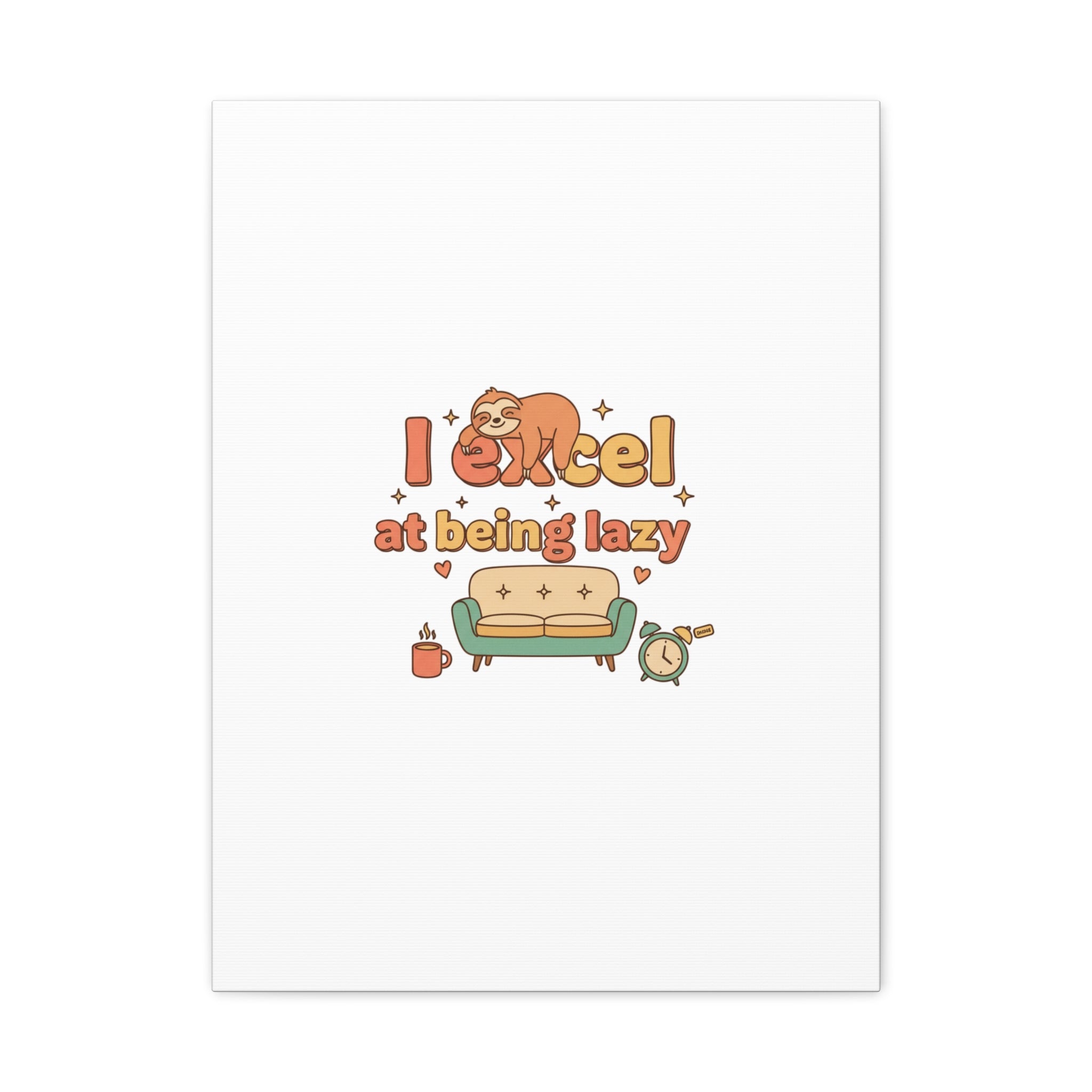 I Excel At Being Lazy Canvas | Low-Stakes Humor, Retro Sloth Art