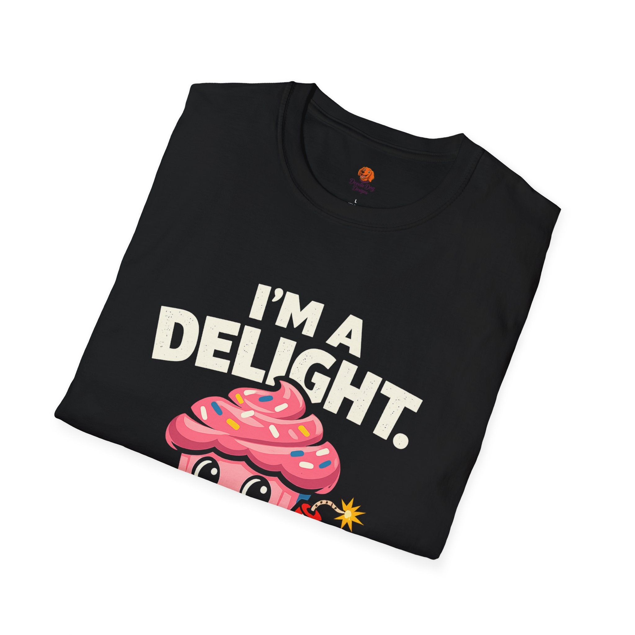 I'm a Delight Until I'm Not Cupcake T-Shirt