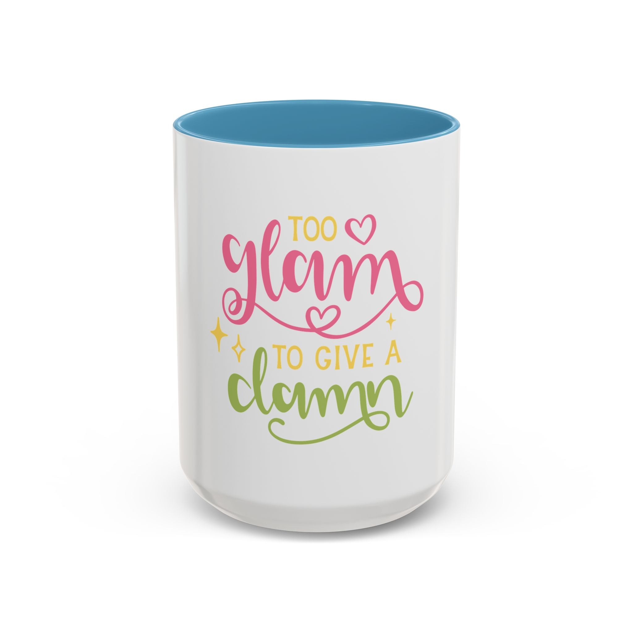 Too Glam To Give A Damn Accent Coffee Mug — Funny Pink & Green Script Ceramic Mug (11/15oz)