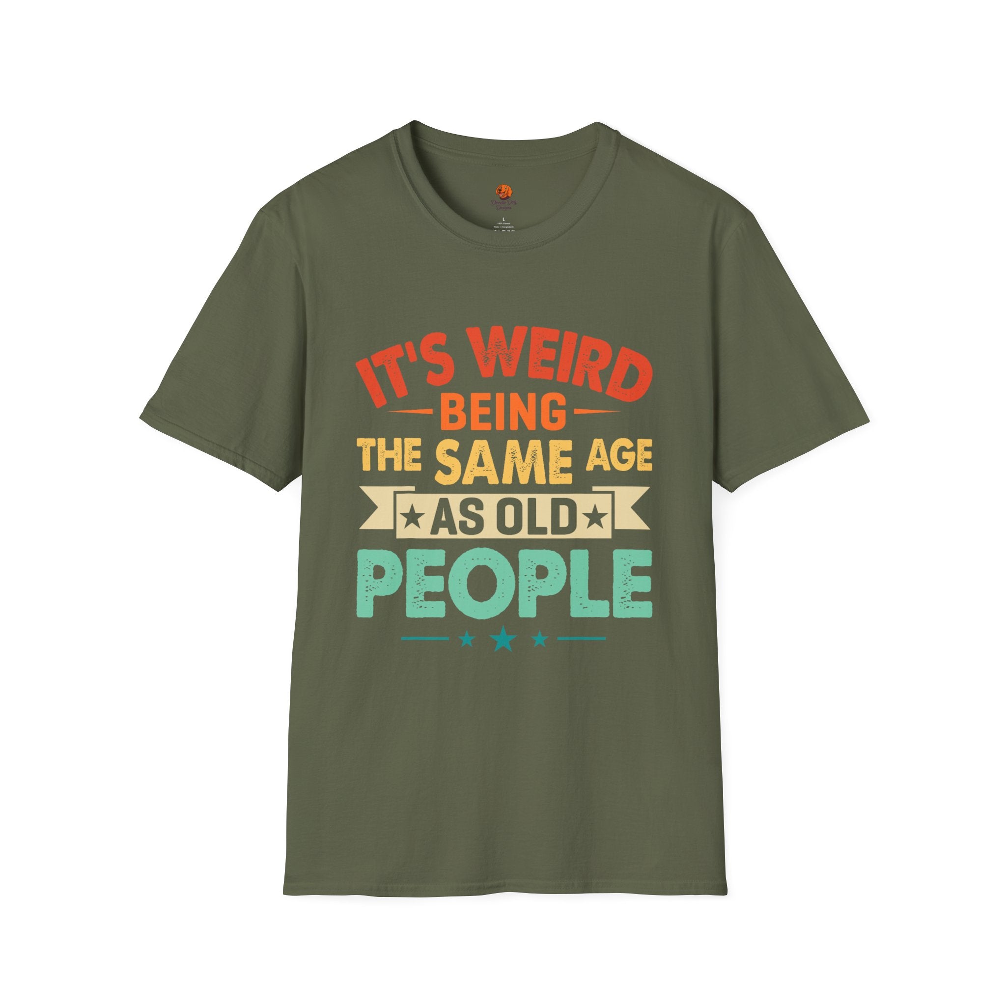 T-Shirt — "It's Weird Being the Same Age as Old People" Retro Graphic Tee