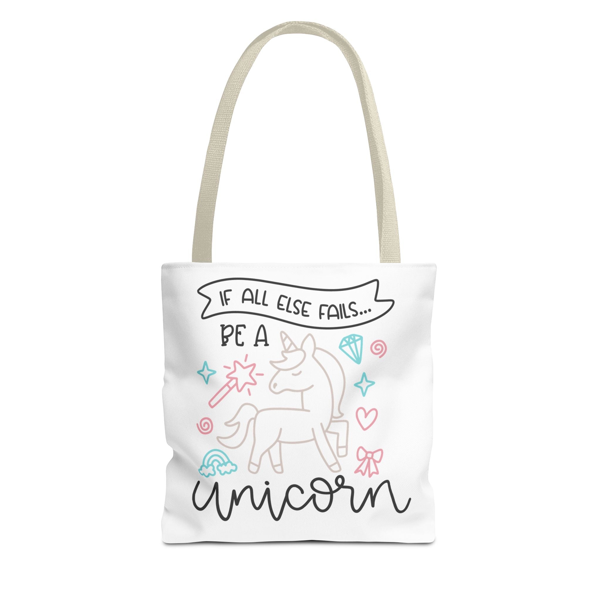 Unicorn Tote Bag — "If All Else Fails... Be a Unicorn" Cute Pastel Shopper