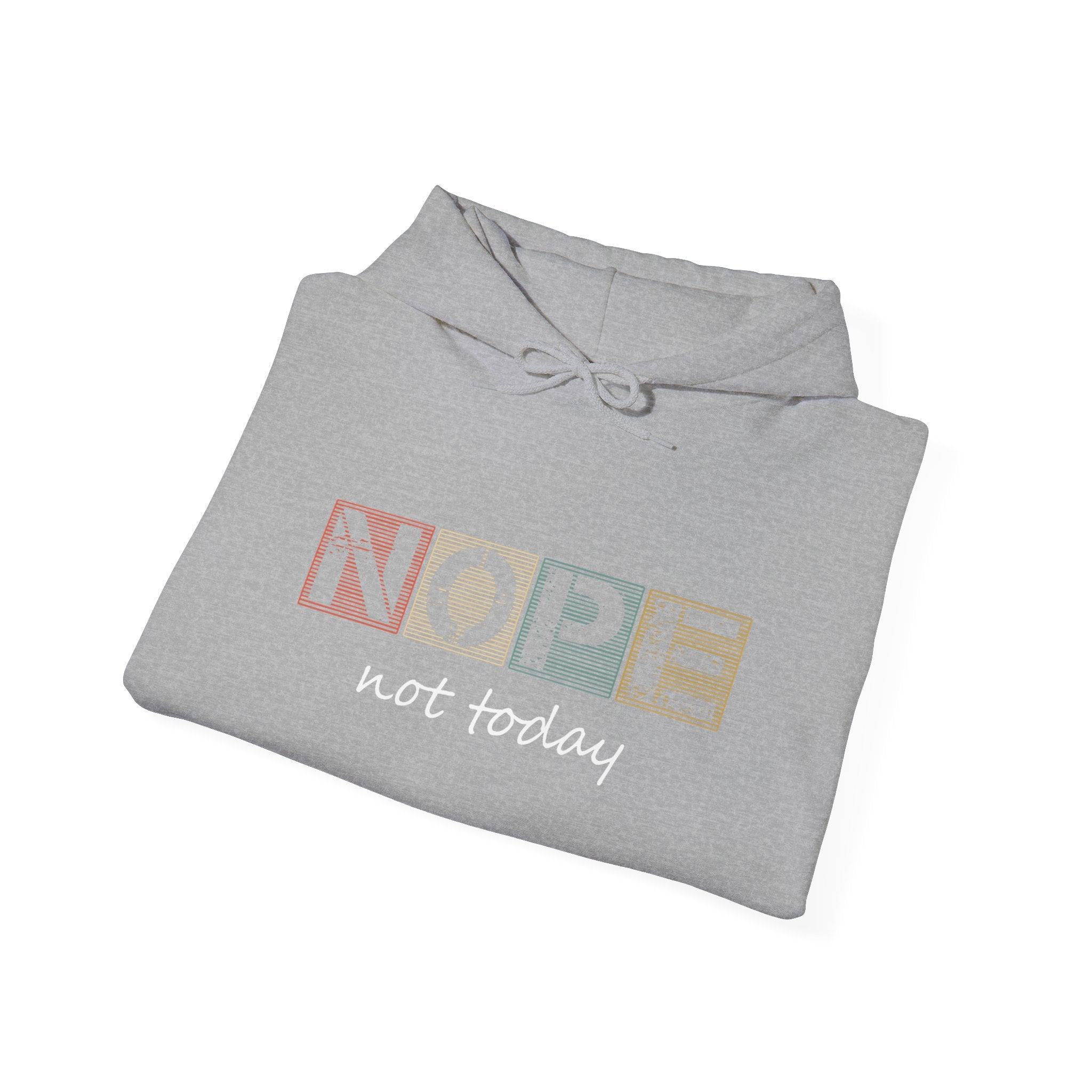 Nope Not Today Hoodie — Retro Block Letter Funny Casual Pullover