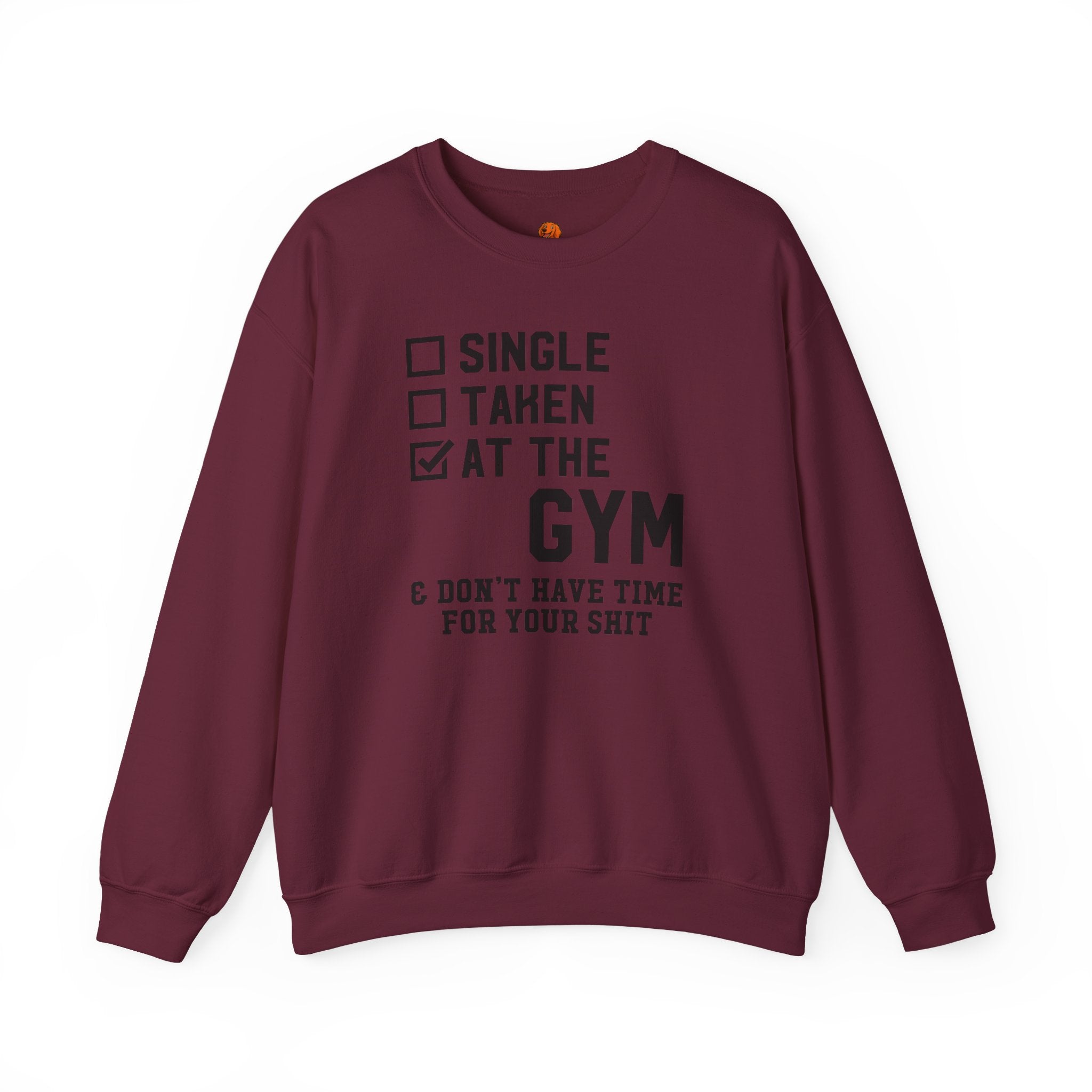 Gym Life Sweatshirt — "Single / Taken / At the Gym" Crewneck