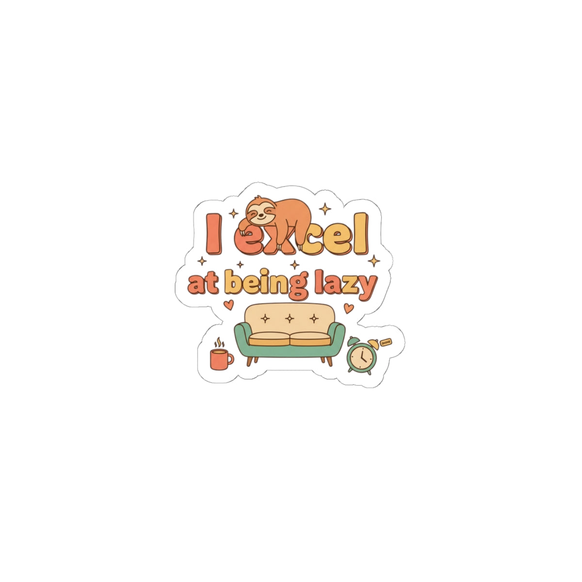 I Excel at Being Lazy Kiss-Cut Stickers | Low-Stakes Humor, Retro Bubbly