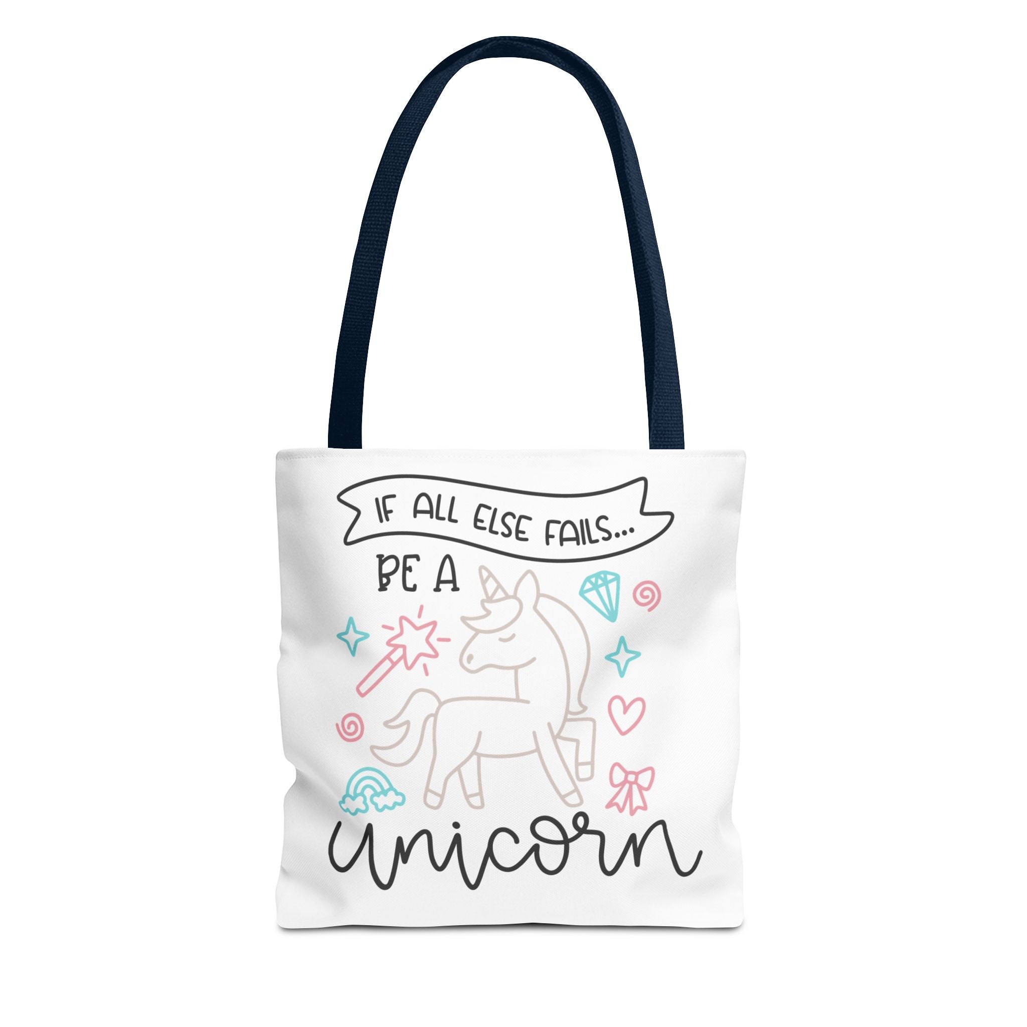 Unicorn Tote Bag — "If All Else Fails... Be a Unicorn" Cute Pastel Shopper
