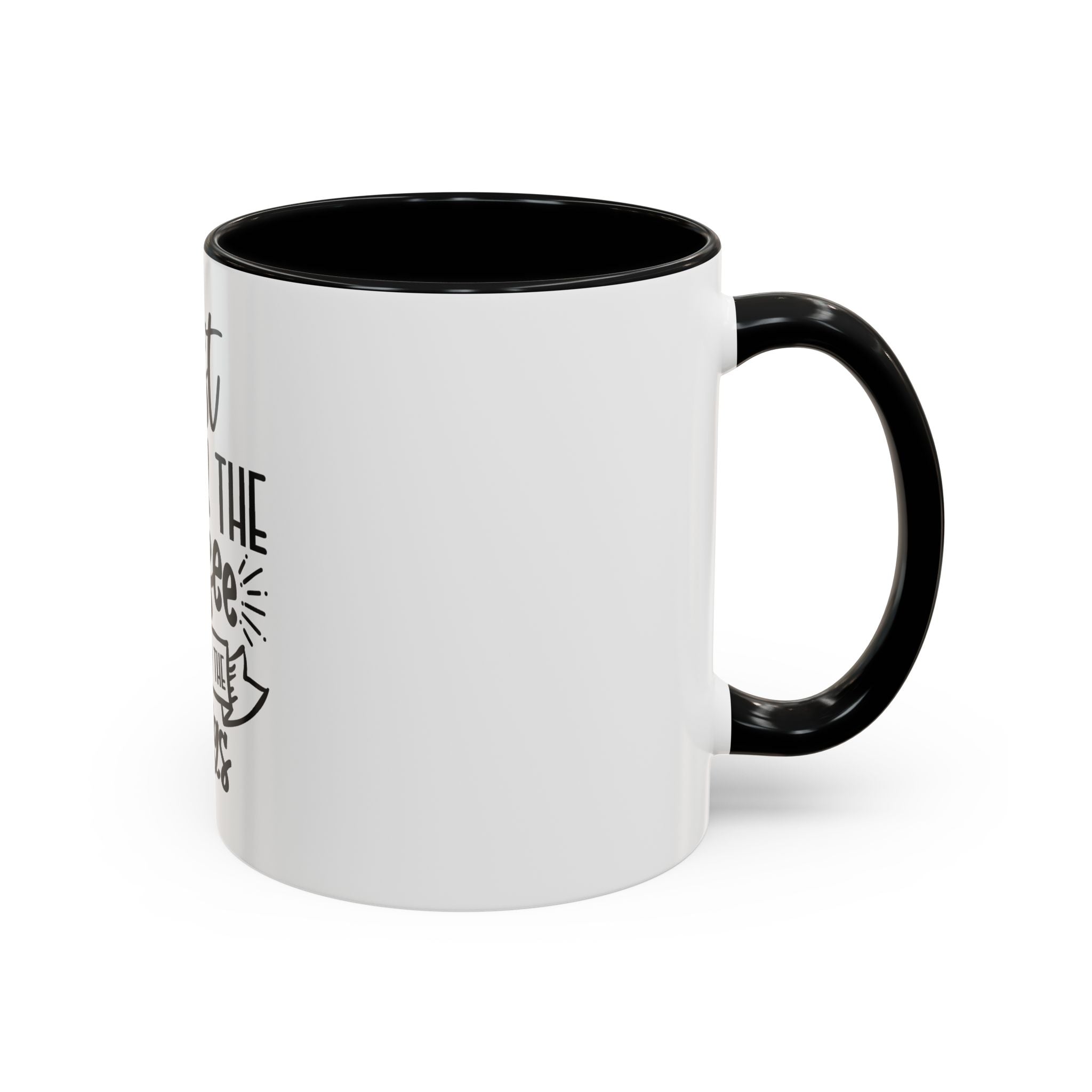 Coffee Mug - "First I Drink the Coffee, Then I Do the Things" Accent Ceramic Mug