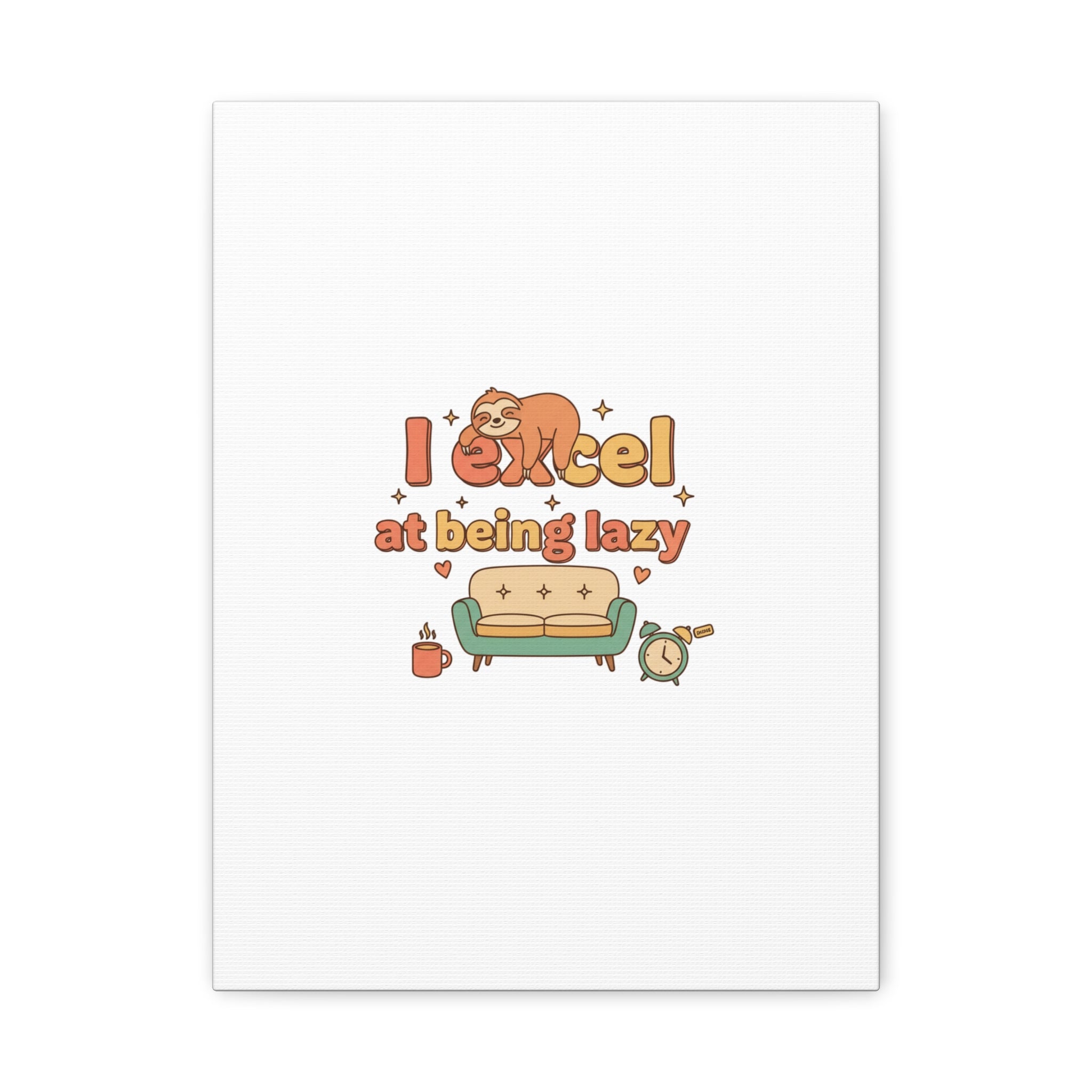 I Excel At Being Lazy Canvas | Low-Stakes Humor, Retro Sloth Art