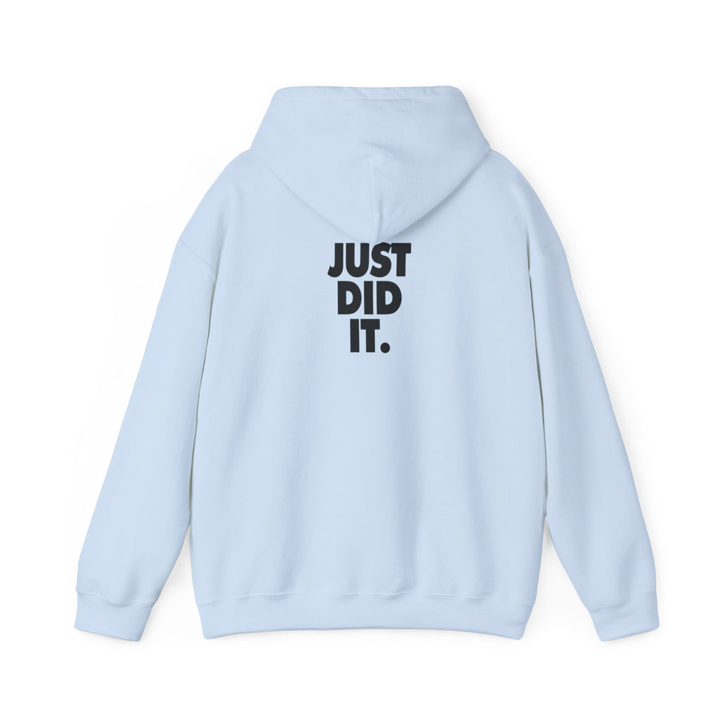 Just Did It Hoodie — 'Limited Edition' Graphic Pullover