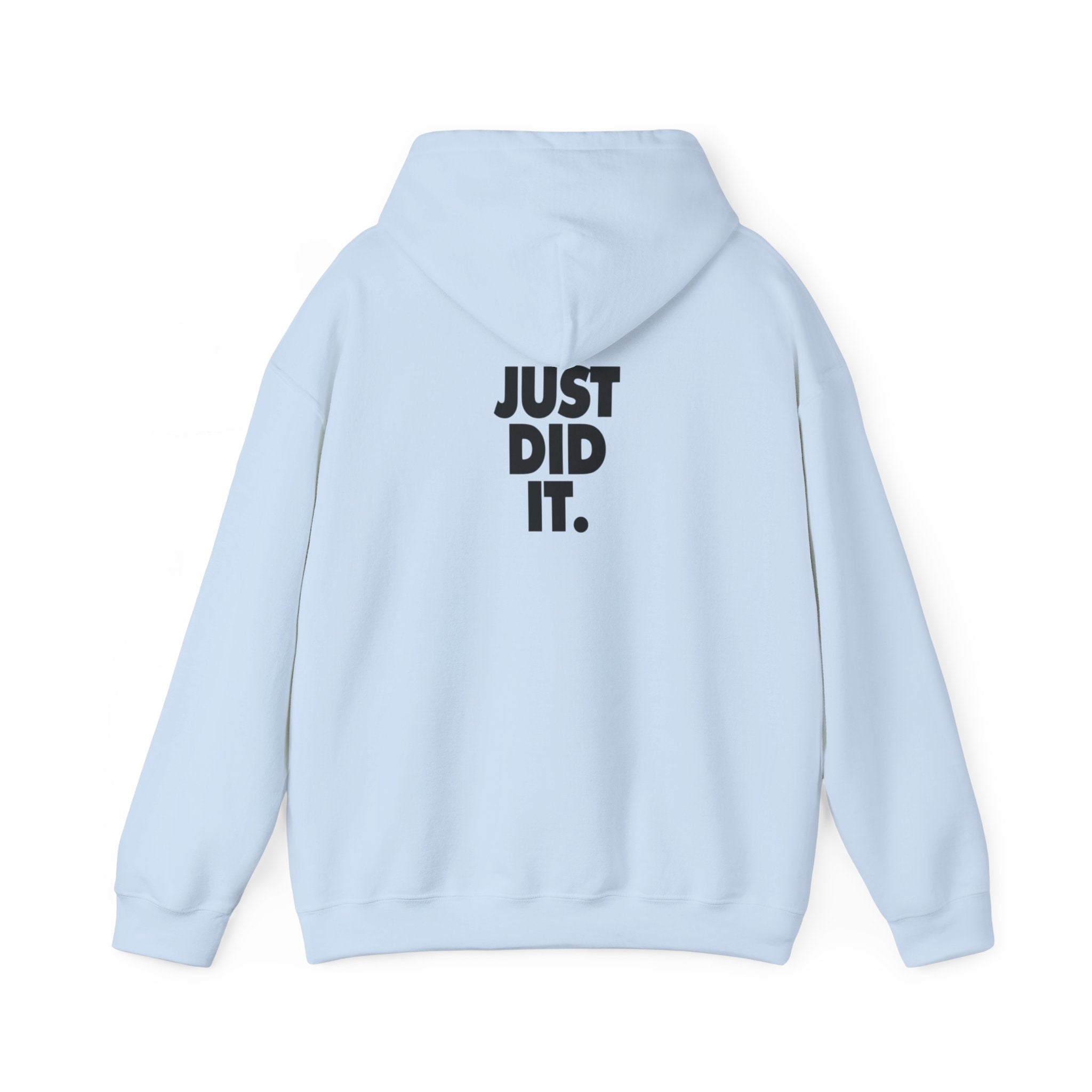 Just Did It Hoodie — 'Limited Edition' Graphic Pullover