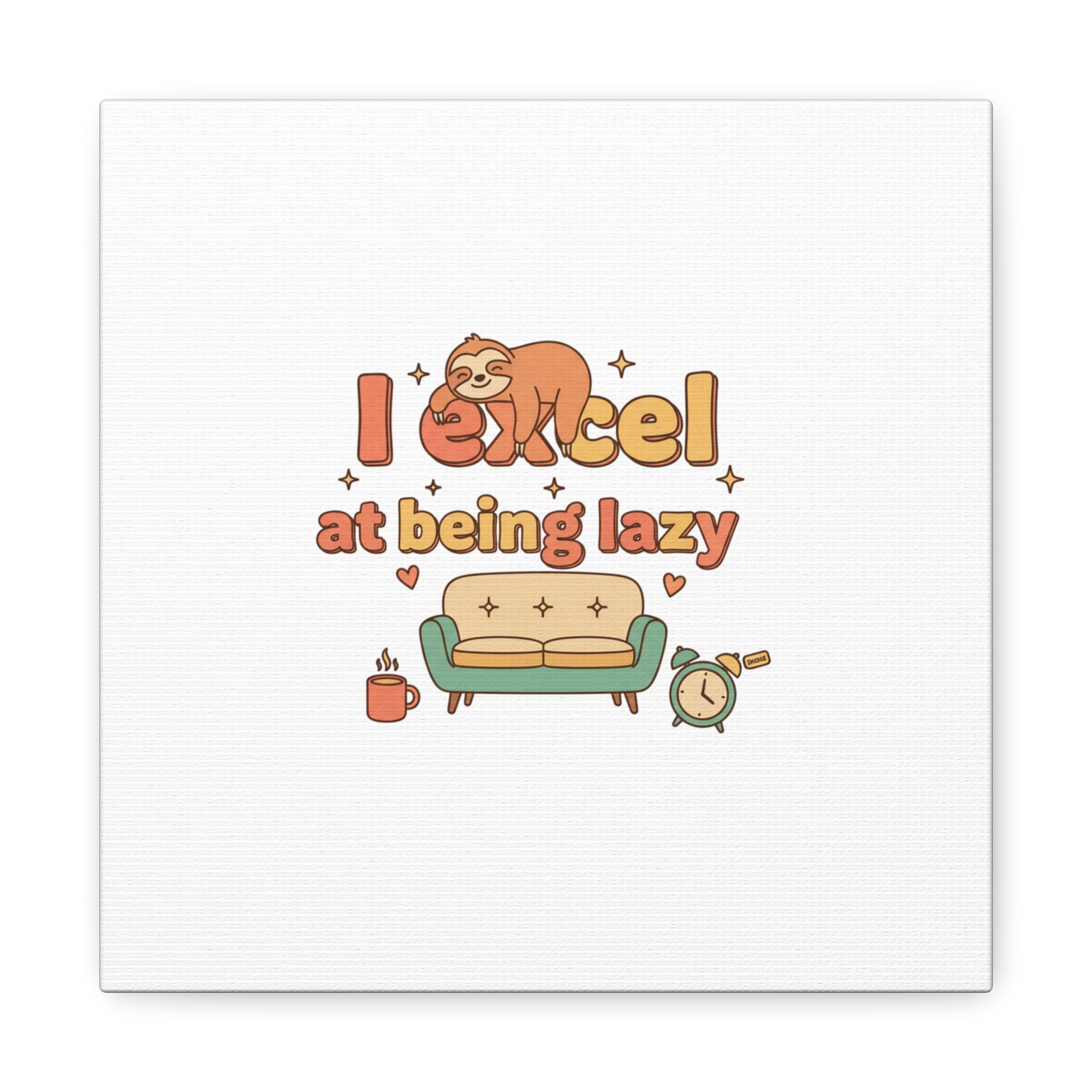 I Excel At Being Lazy Canvas | Low-Stakes Humor, Retro Sloth Art