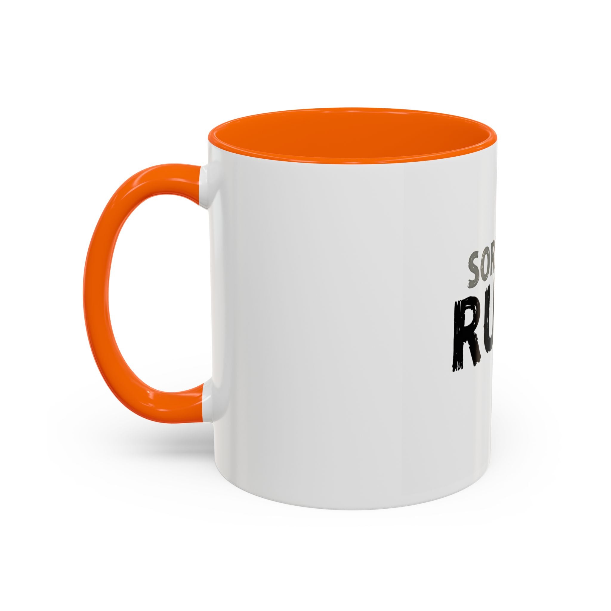 Sorry I'm Rude Coffee Mug — Funny Sarcastic Accent Mug (11/15oz)