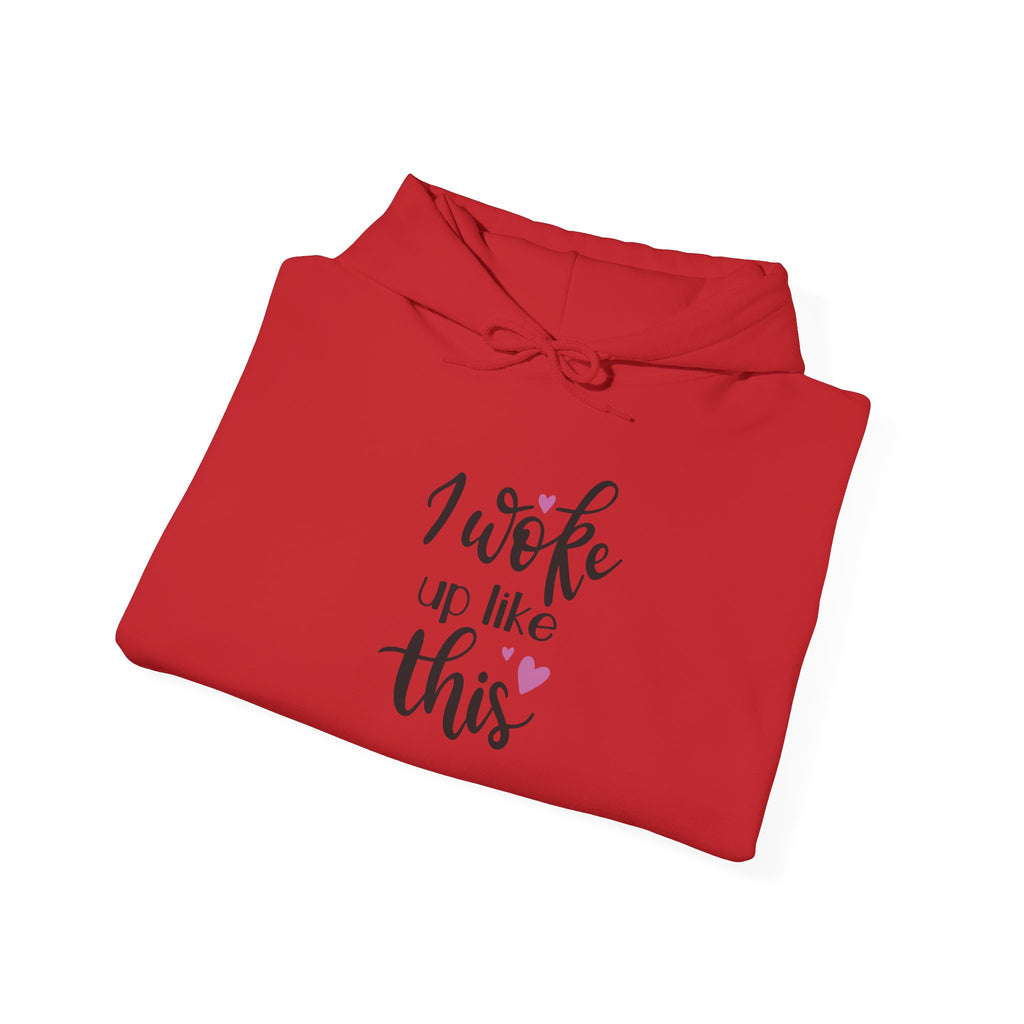 'I Woke Up Like This' Hoodie - Cute Feminine Graphic Pullover
