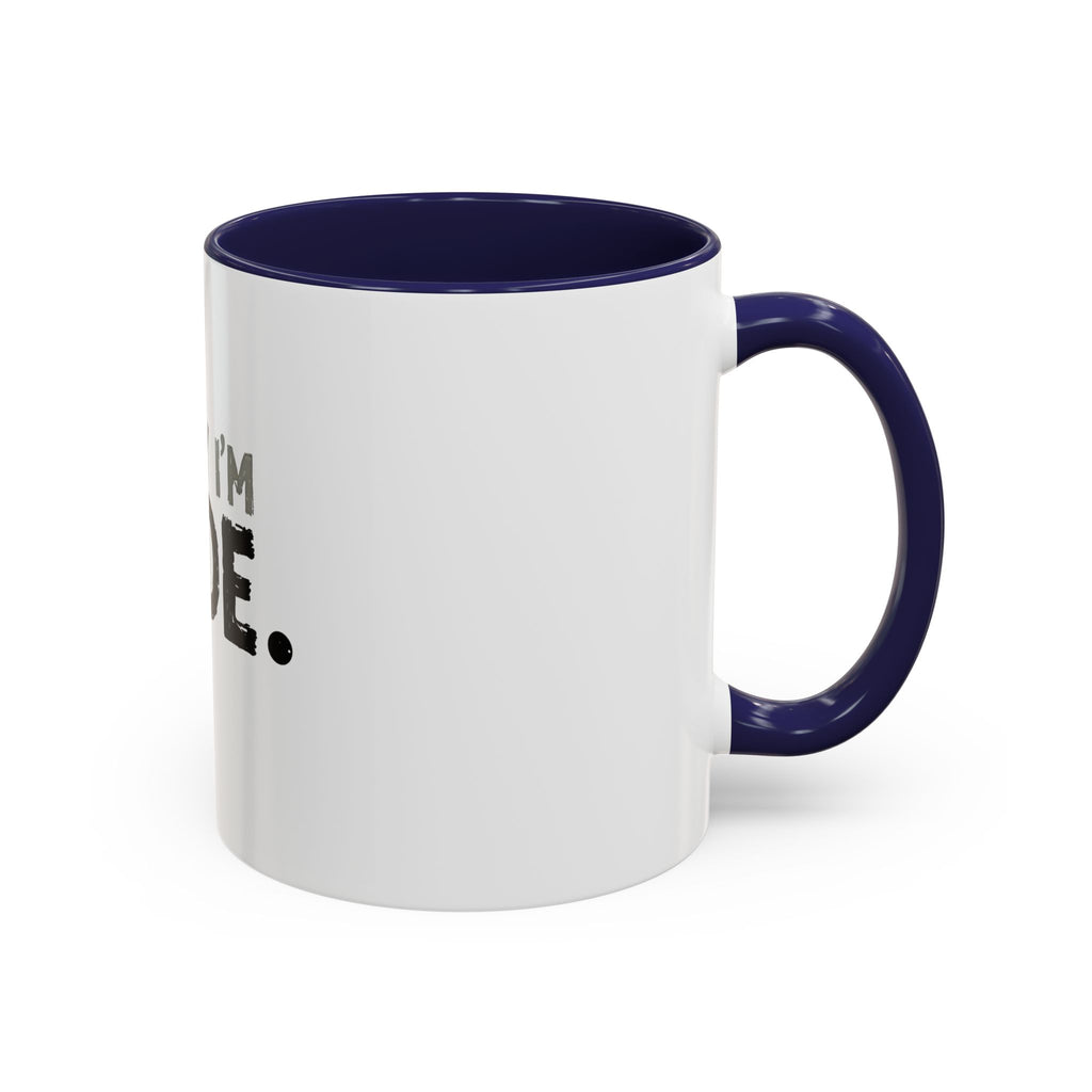 Sorry I'm Rude Coffee Mug — Funny Sarcastic Accent Mug (11/15oz)