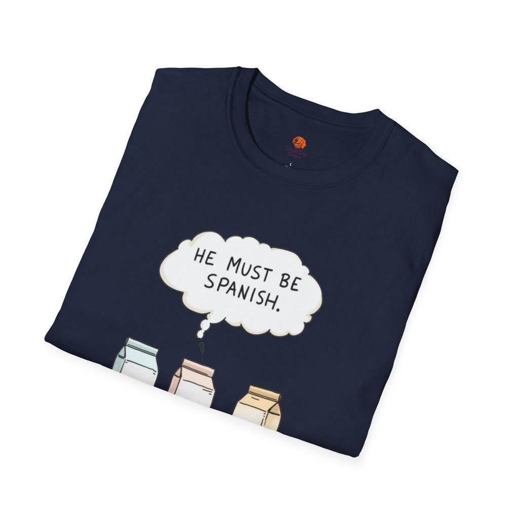 Funny 'He Must Be Spanish' Milk Cartons T-Shirt