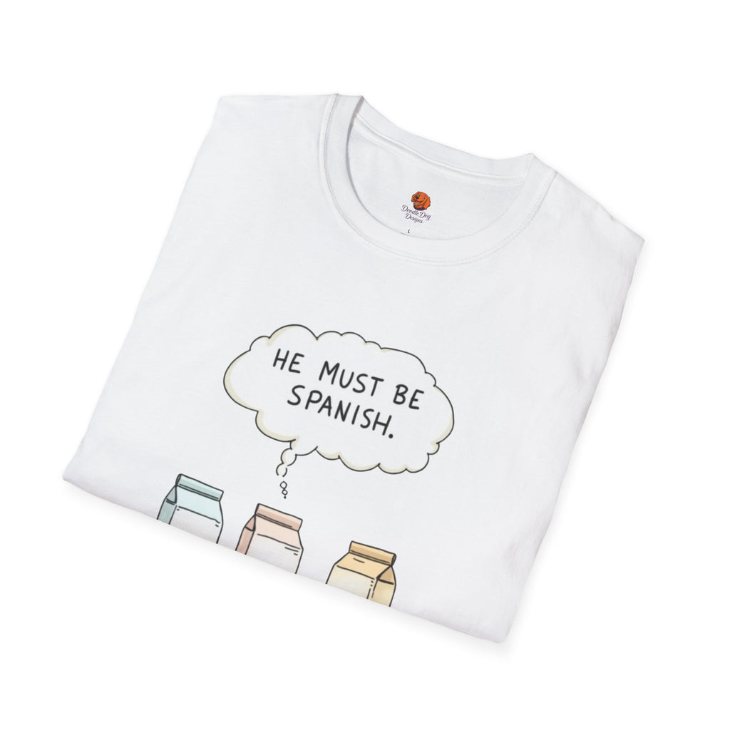 Funny 'He Must Be Spanish' Milk Cartons T-Shirt