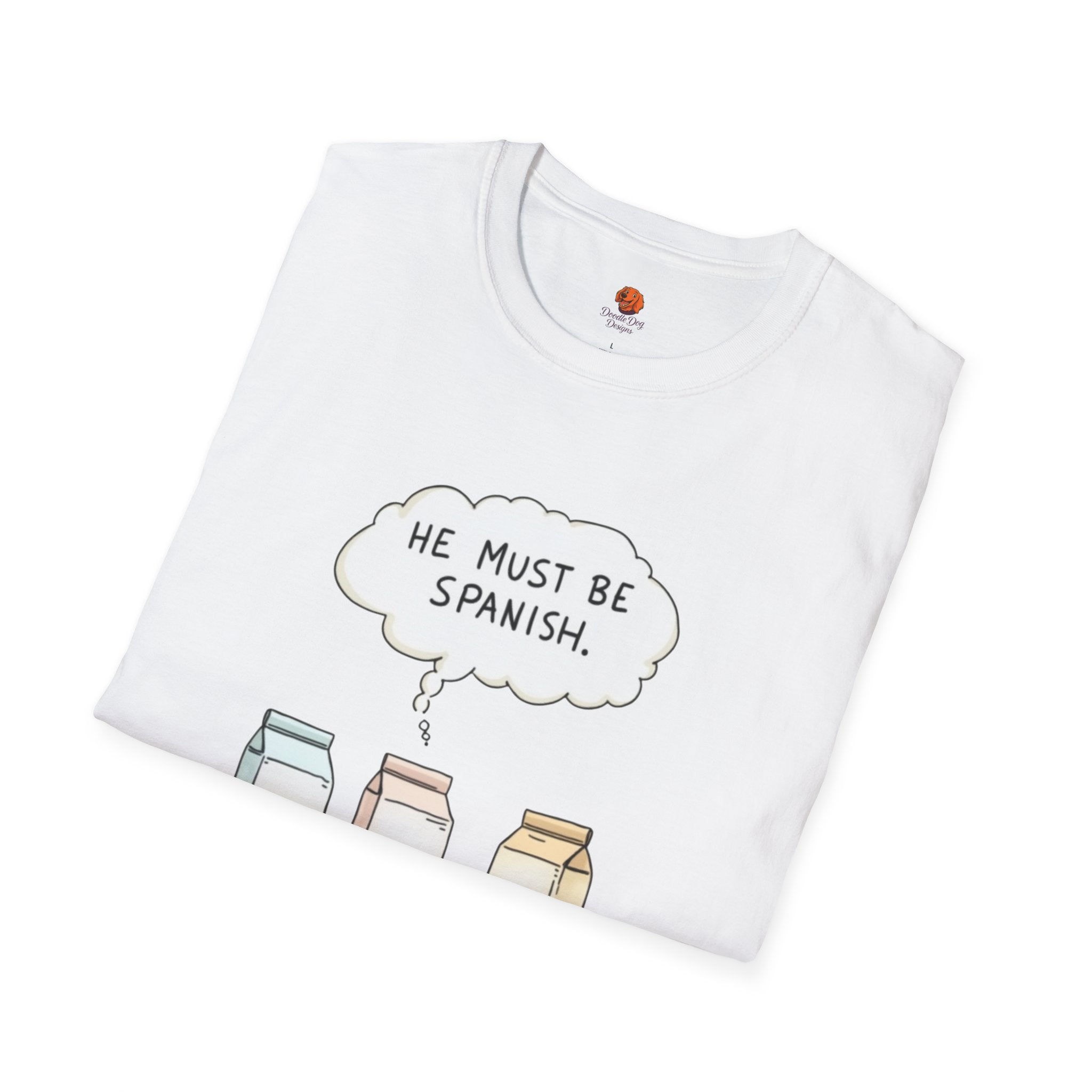 Funny 'He Must Be Spanish' Milk Cartons T-Shirt