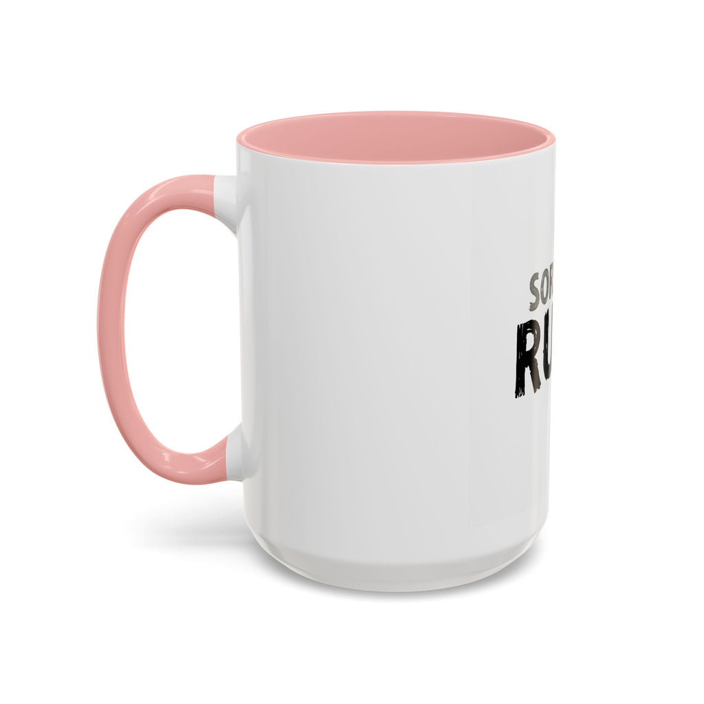 Sorry I'm Rude Coffee Mug — Funny Sarcastic Accent Mug (11/15oz)