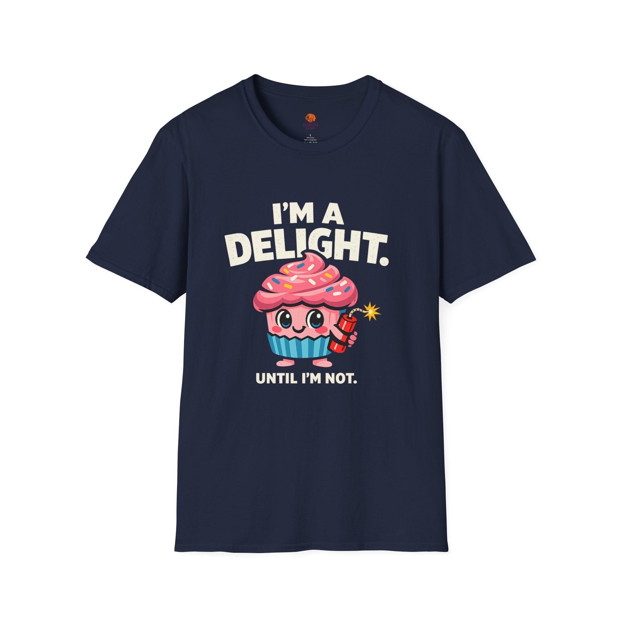 I'm a Delight Until I'm Not Cupcake T-Shirt