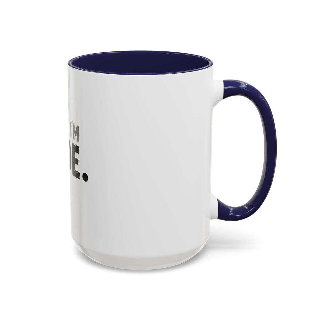 Sorry I'm Rude Coffee Mug — Funny Sarcastic Accent Mug (11/15oz)