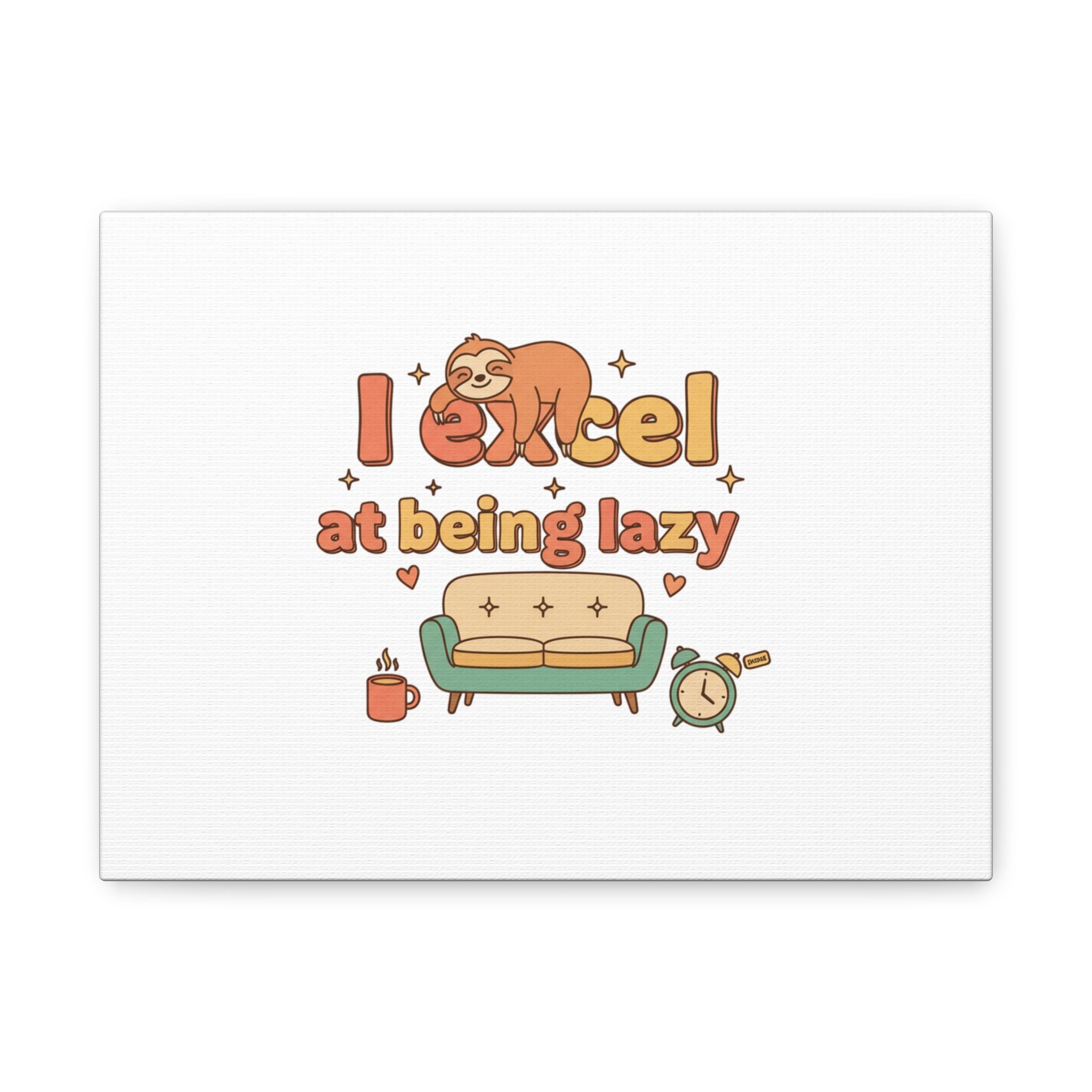 I Excel At Being Lazy Canvas | Low-Stakes Humor, Retro Sloth Art