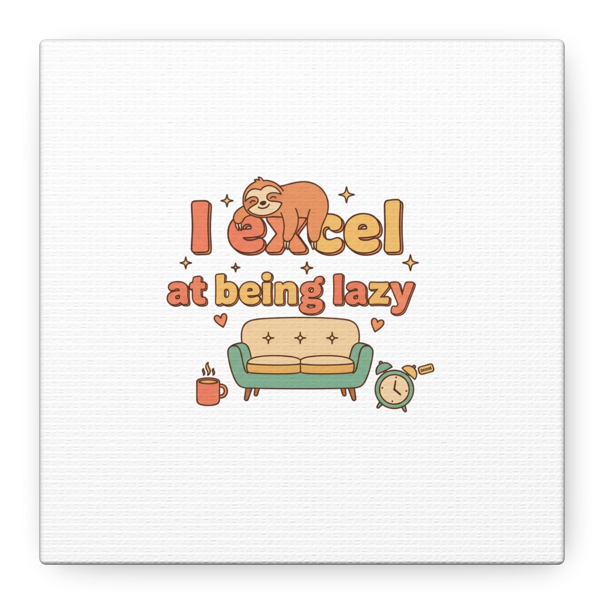 I Excel At Being Lazy Canvas | Low-Stakes Humor, Retro Sloth Art
