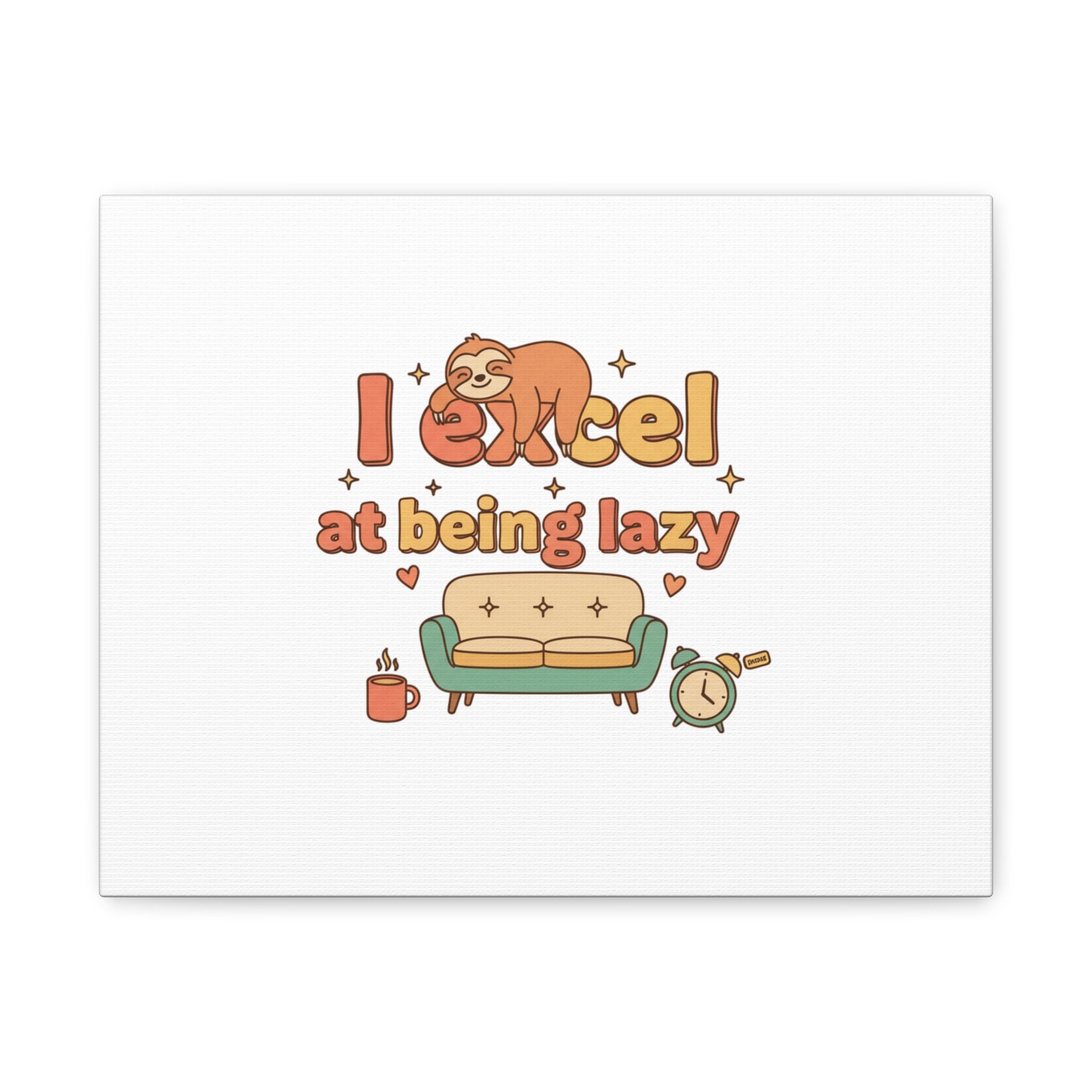 I Excel At Being Lazy Canvas | Low-Stakes Humor, Retro Sloth Art