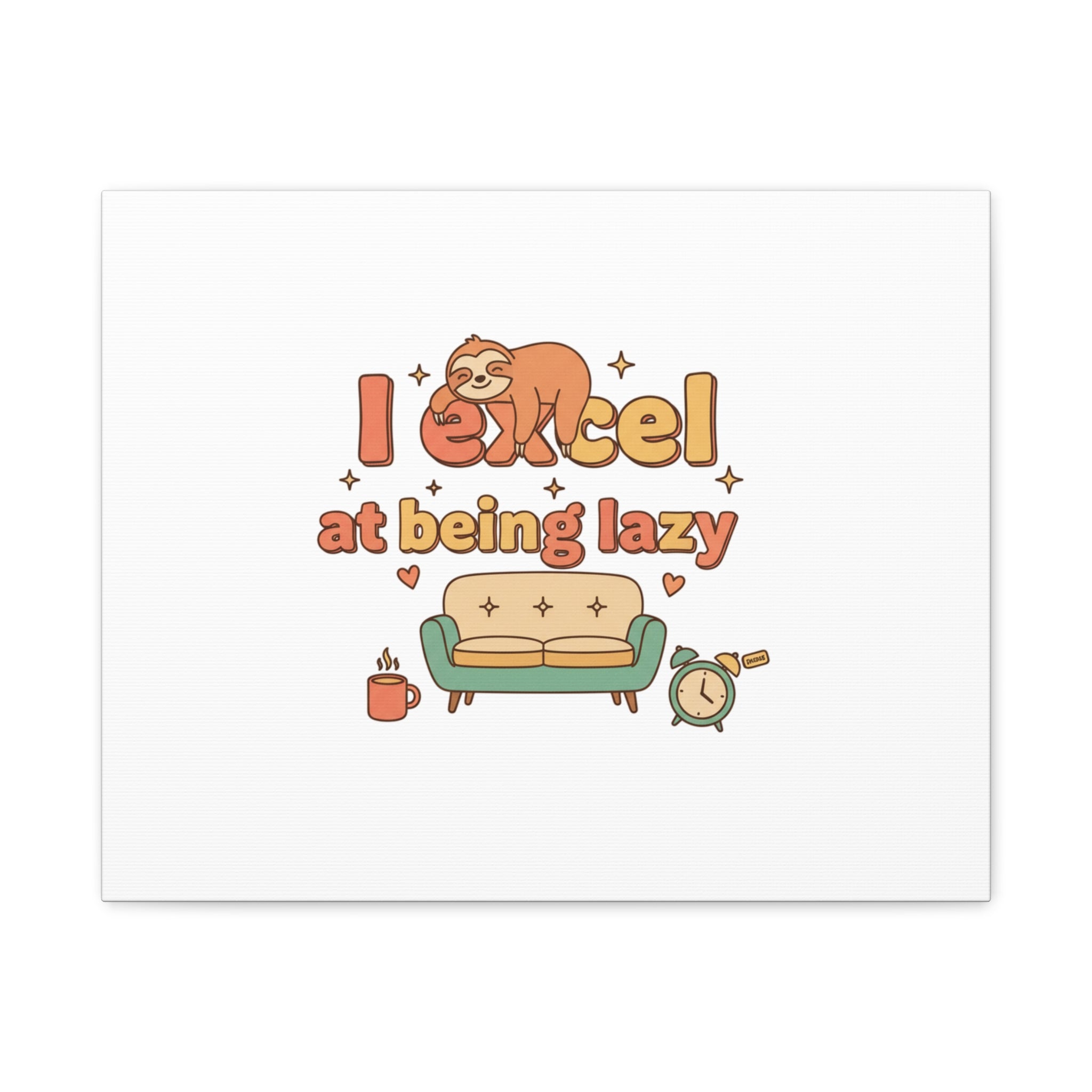 I Excel At Being Lazy Canvas | Low-Stakes Humor, Retro Sloth Art