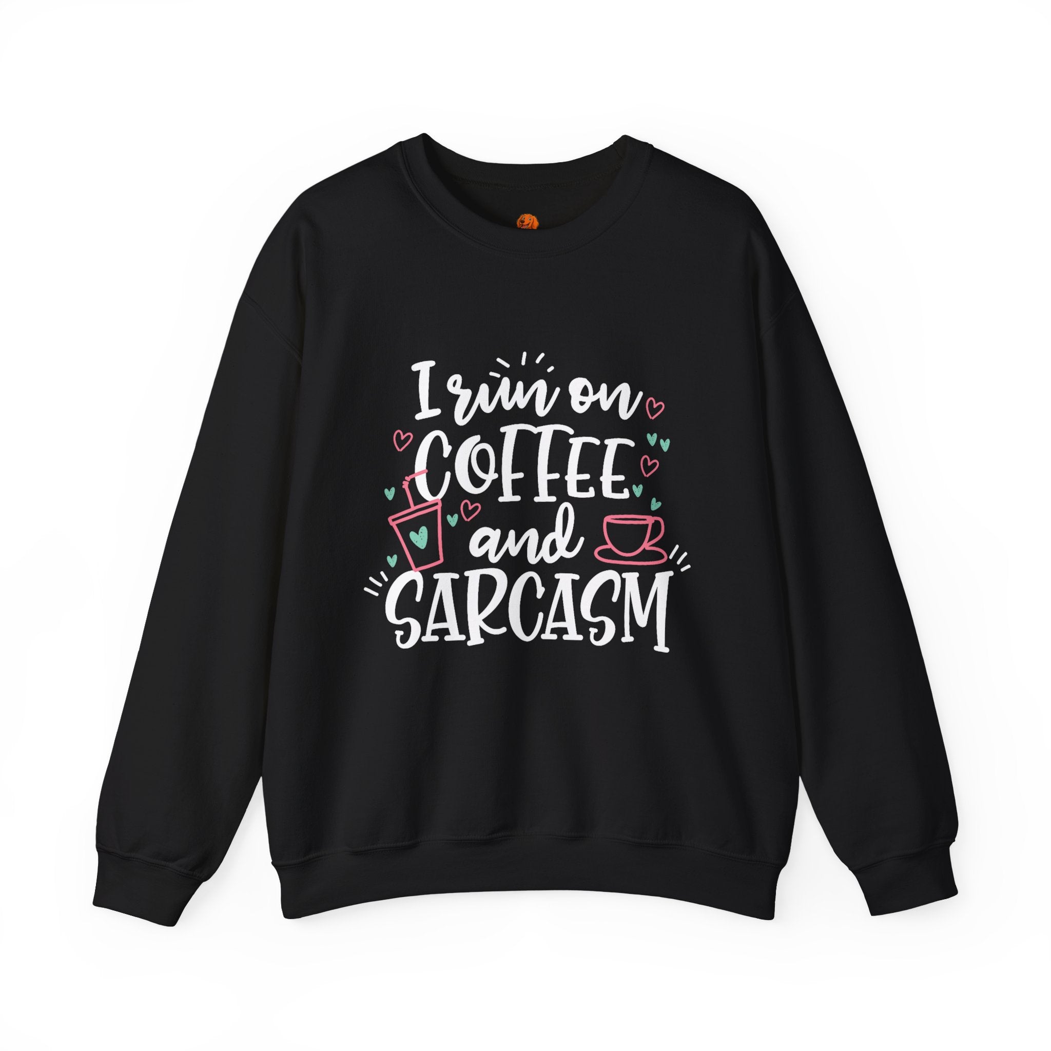 Coffee and Sarcasm Sweatshirt — "I Run on Coffee and Sarcasm" Crewneck